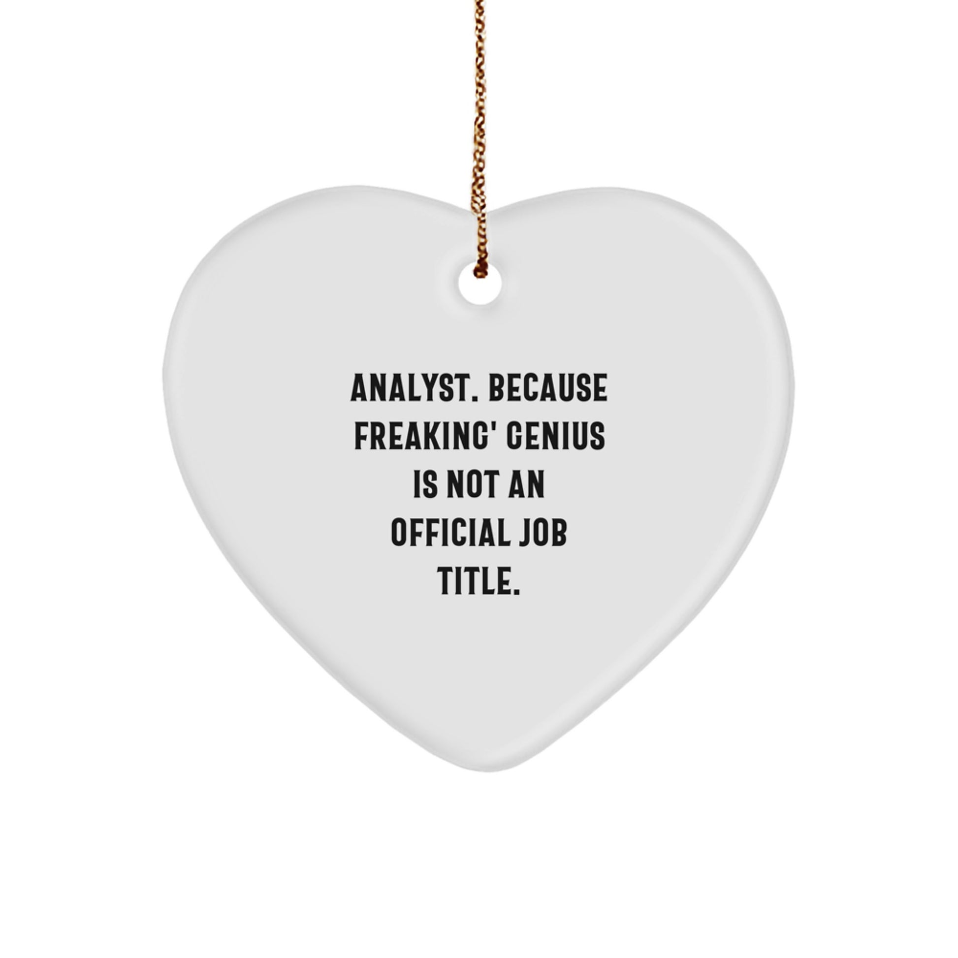 Funny Analyst Heart Ornament Gifts from Friends and Family for Christmas Unique Ideas - Image 1