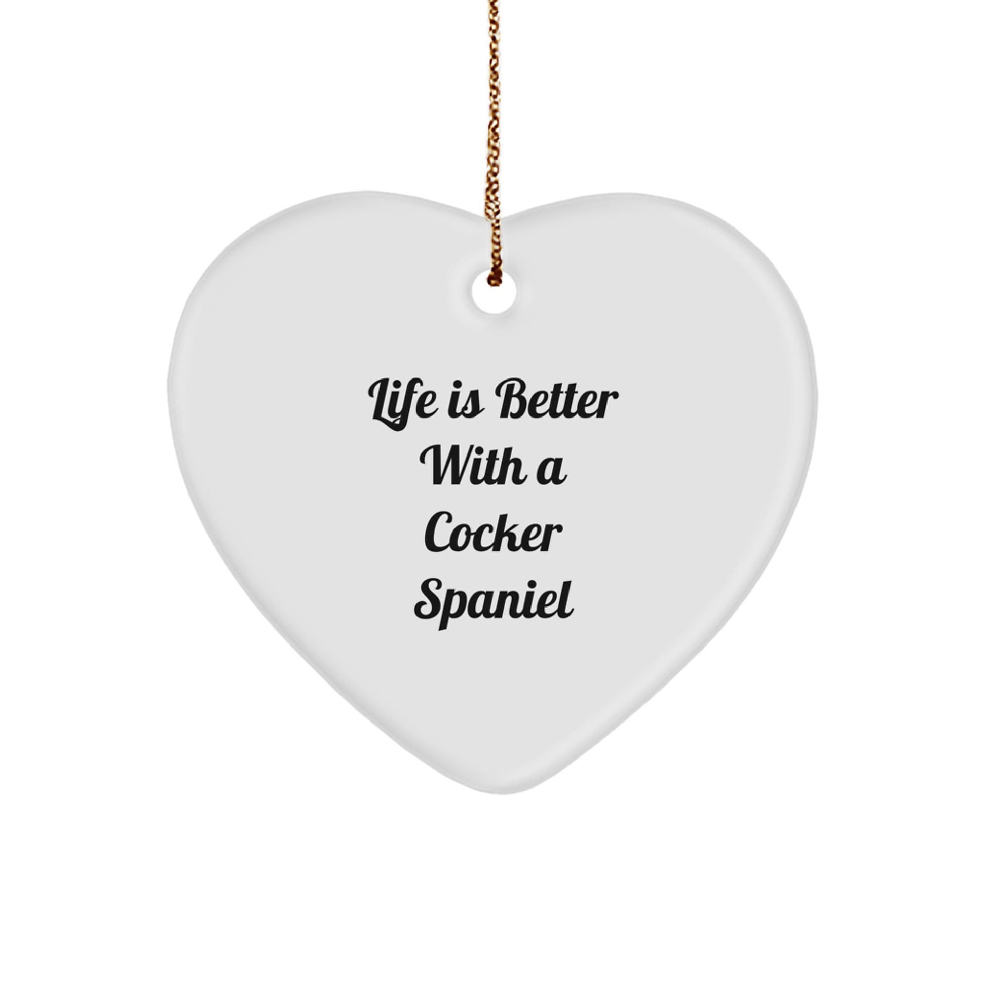 Cocker Spaniel Dog Christmas Unique Gifts from Friends, Family, or Co-workers - Funny Heart Ornament with Life Is Better With A Cocker Spaniel Quote - Image 1