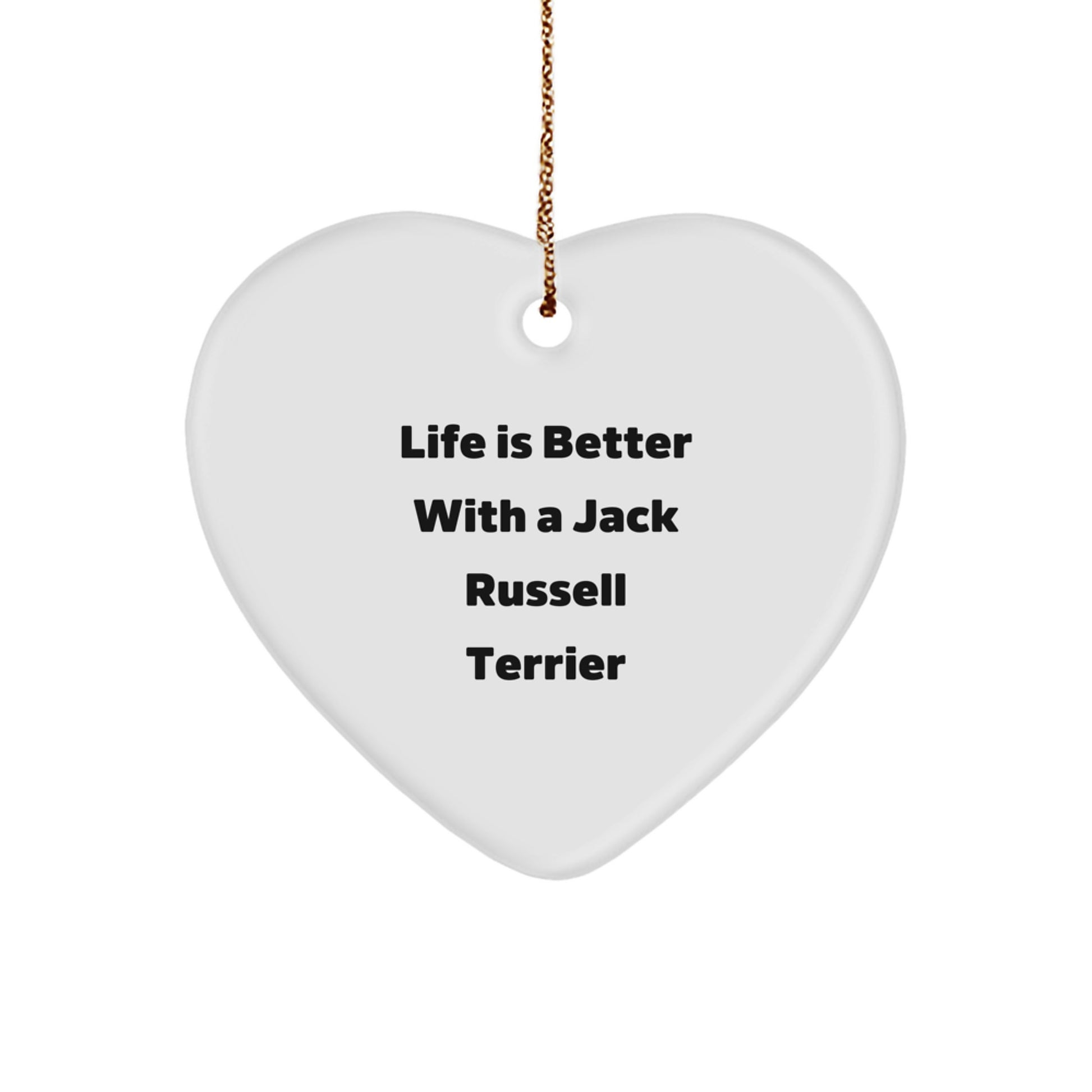 Funny Jack Russell Terrier Dog Christmas Unique Gifts for Men and Women - Heart Ornament with Life Is Better Quote, Perfect for Jack Russell Terrier Lovers - Image 1