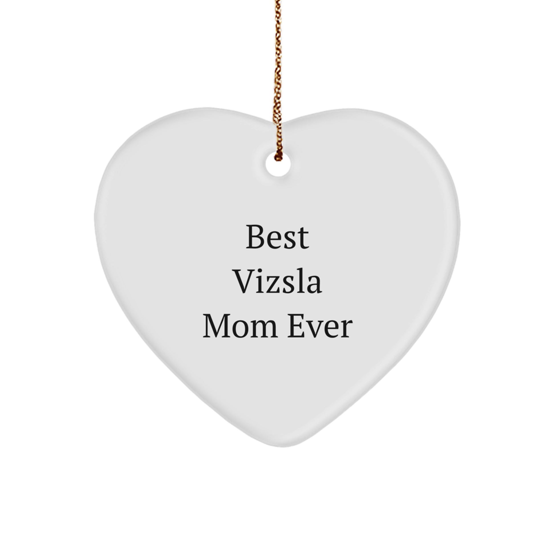 Funny Vizsla Dog Mom Gifts from Women for Christmas Unique Gifts - Best Vizsla Mom Ever Heart Ornament - Image 1