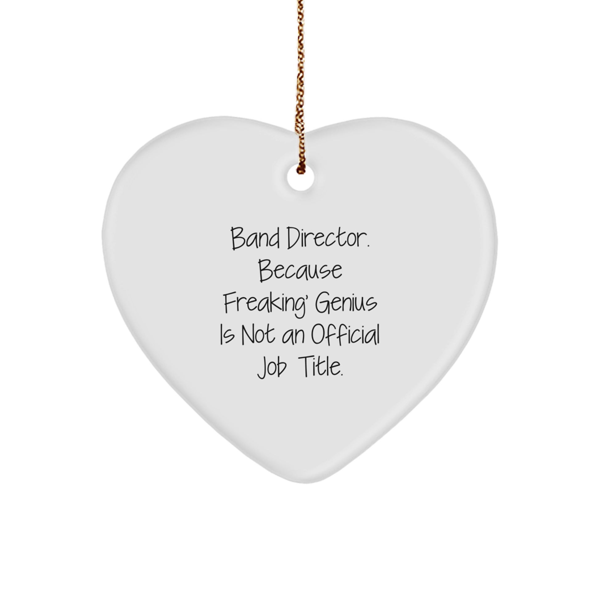 Funny Band Director Gifts from Men to Women - Heart Ornament, 'Freaking genius Is Not Official' Quote, Christmas Unique Gifts for Band Directors, Music Teachers, Family - Image 1