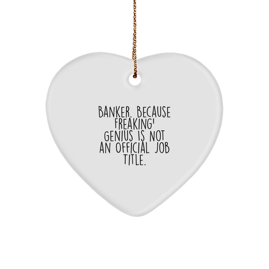 Funny Banker Heart Ornament Gifts from Friends and Family - Christmas Unique - Image 1