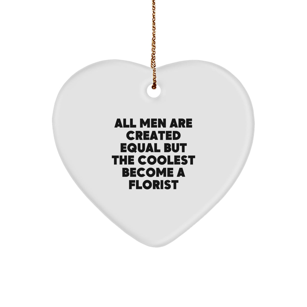 Funny Florist Gifts for Men - Florist Heart Ornament, Inspirational Quote - Gifts from Friends, Family or Men - Unique Christmas Unique Gifts for Florist - Image 1