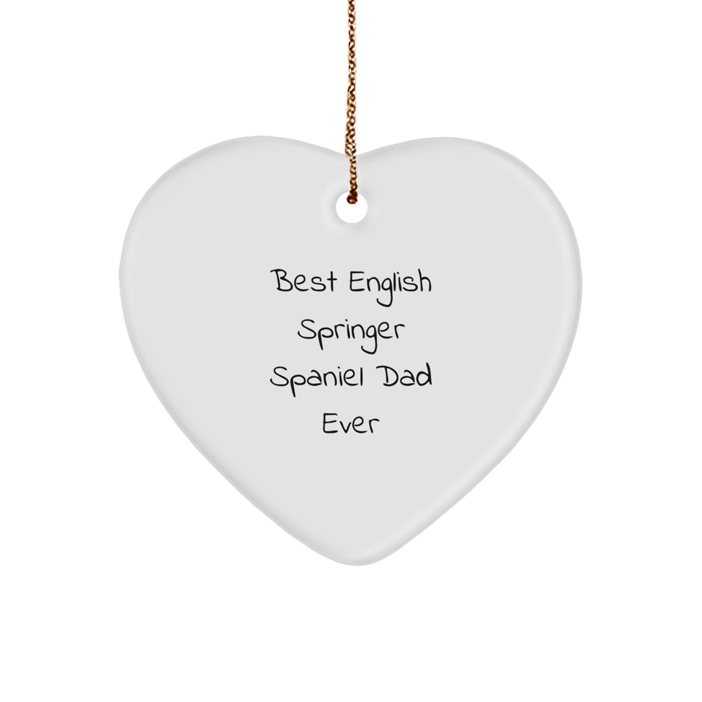 English Springer Spaniel Dog Heart Ornament Gifts for Dad from Family - Funny Quote Christmas Unique Presents - Image 1