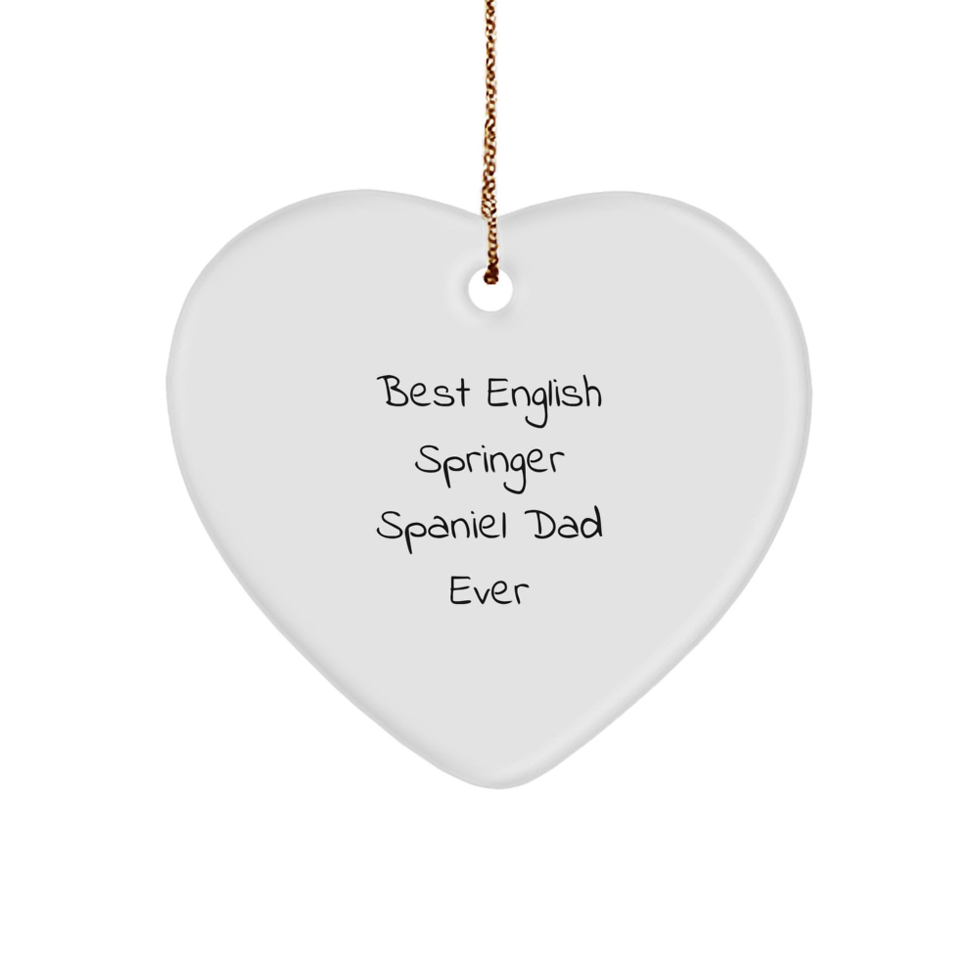 English Springer Spaniel Dog Heart Ornament Gifts for Dad from Family - Funny Quote Christmas Unique Presents - Image 1