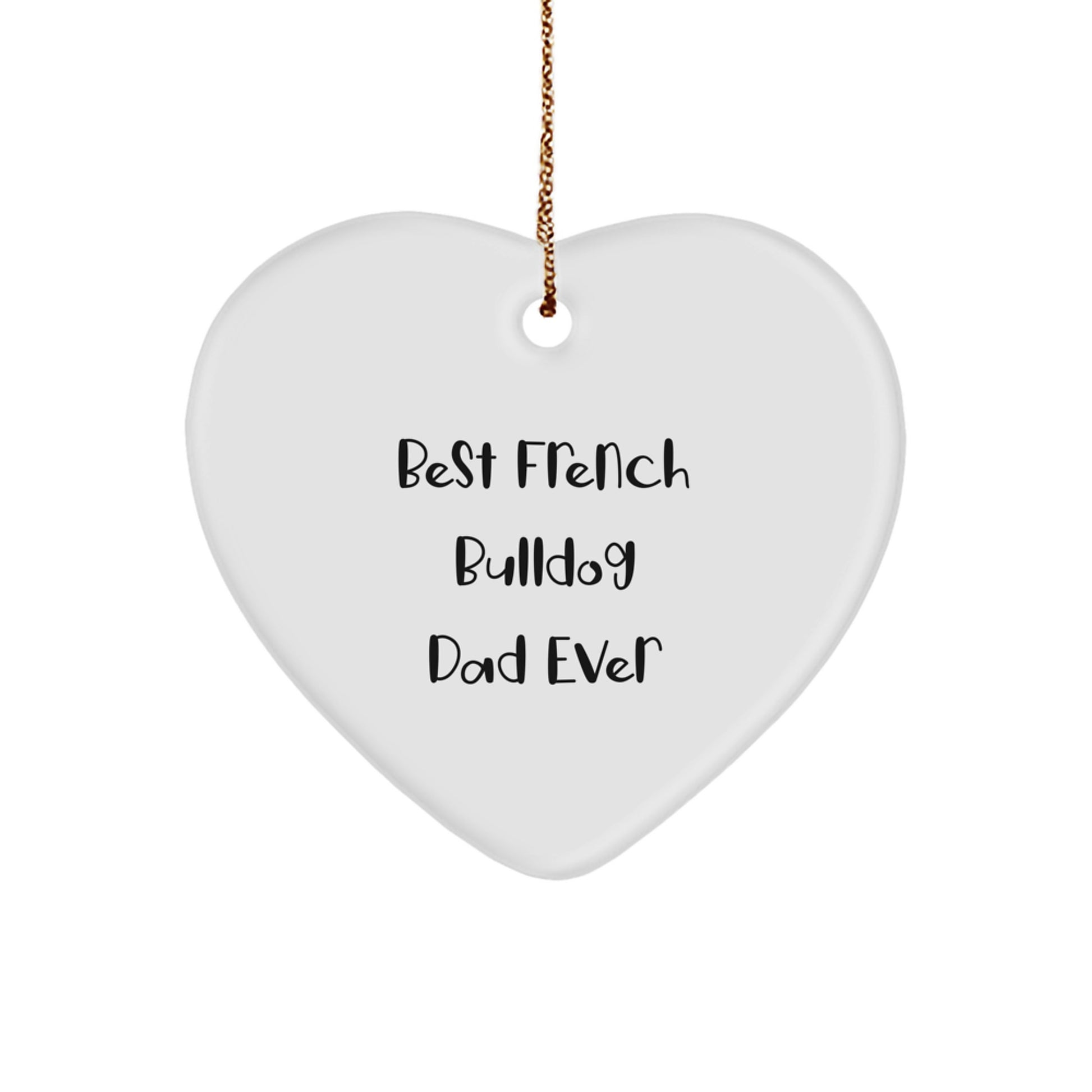 Funny French Bulldog Dad Heart Ornament - Great Gift for French Bulldog Lover Friends Family Members, Christmas Unique Decorations - Image 1