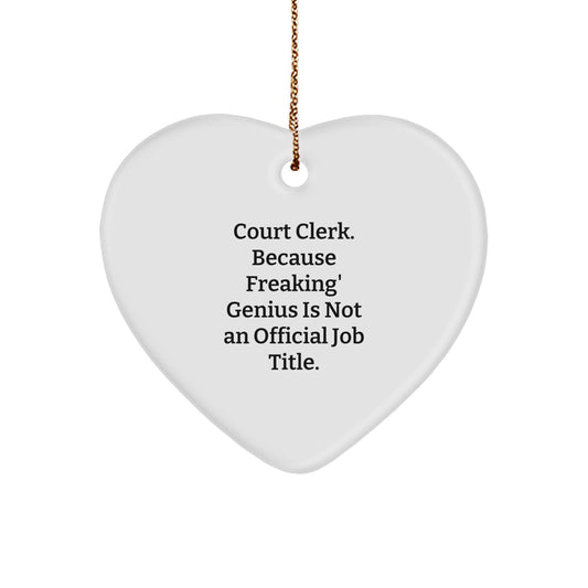 Funny Court Clerk Gifts for Him, Heart Ornament with Quote 'Freaking' genius Is Not An Official Job Title, Unique Christmas Memorable Presents for Coworkers - Image 1