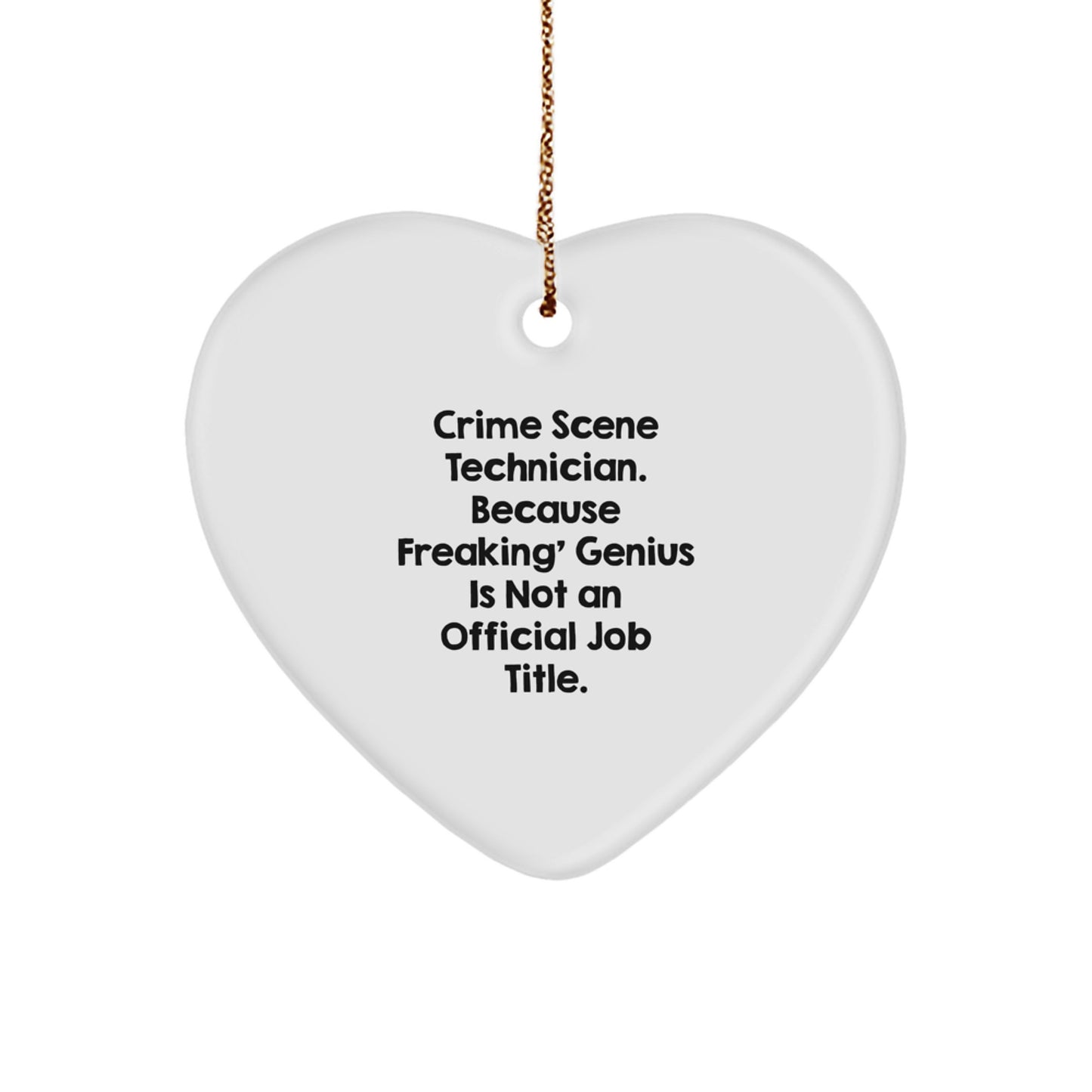 Funny Crime Scene Technician Heart Ornament Gifts from Men to Crime Scene Technician at Christmas Unique Gifts - Image 1