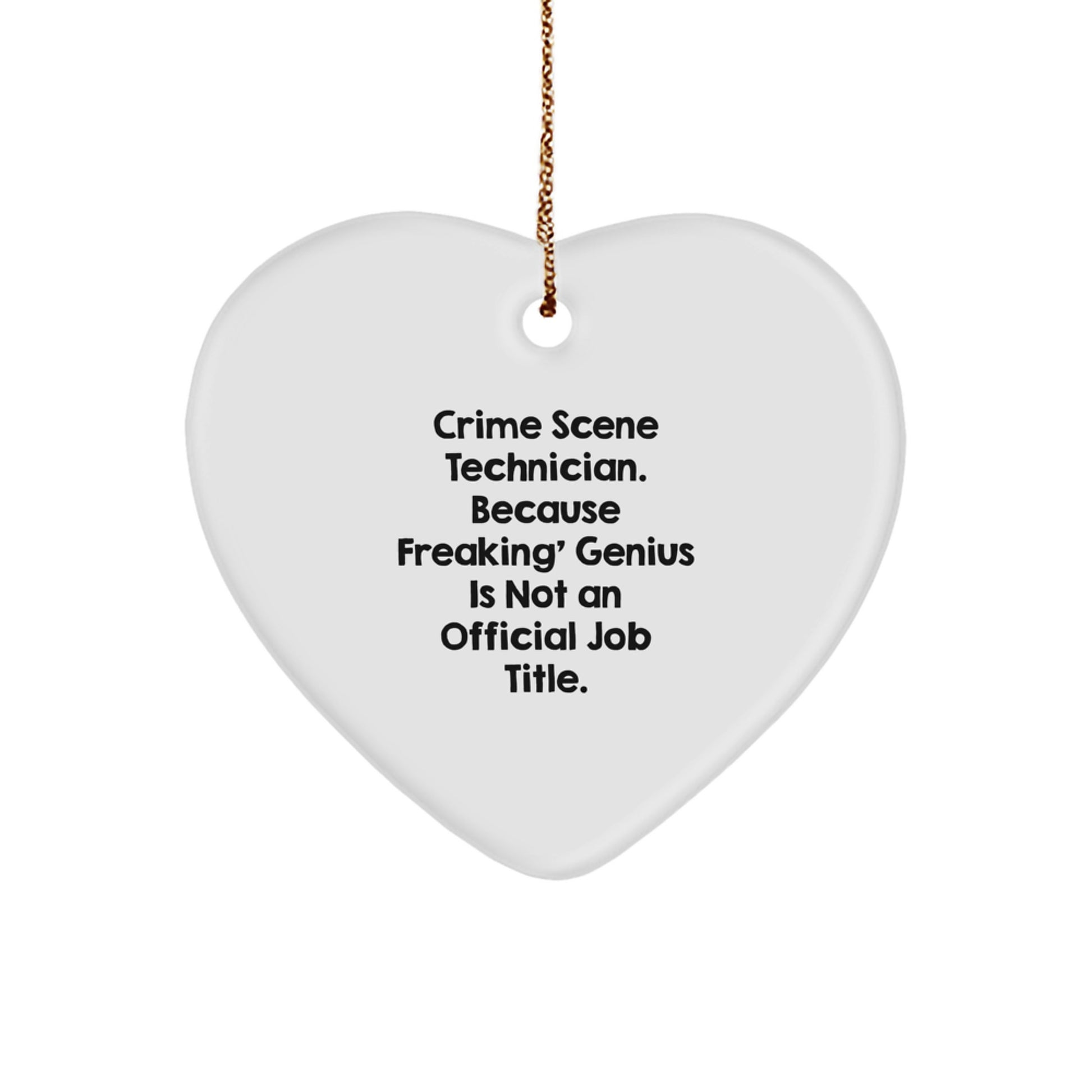Funny Crime Scene Technician Heart Ornament Gifts from Men to Crime Scene Technician at Christmas Unique Gifts - Image 1