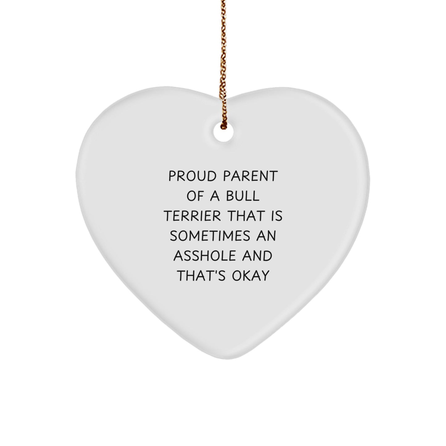 Funny Bull Terrier Dog Gifts, Heart Ornament for Proud Parent Christmas Unique Gifts from Friends or Family - Image 1
