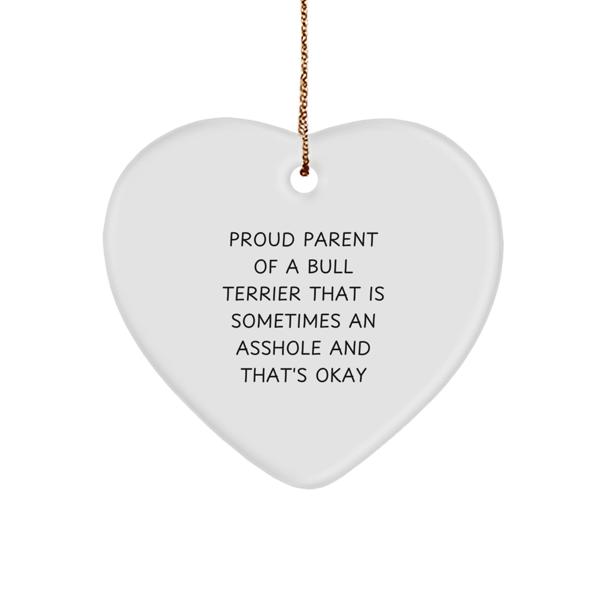 Funny Bull Terrier Dog Gifts, Heart Ornament for Proud Parent Christmas Unique Gifts from Friends or Family - Image 1