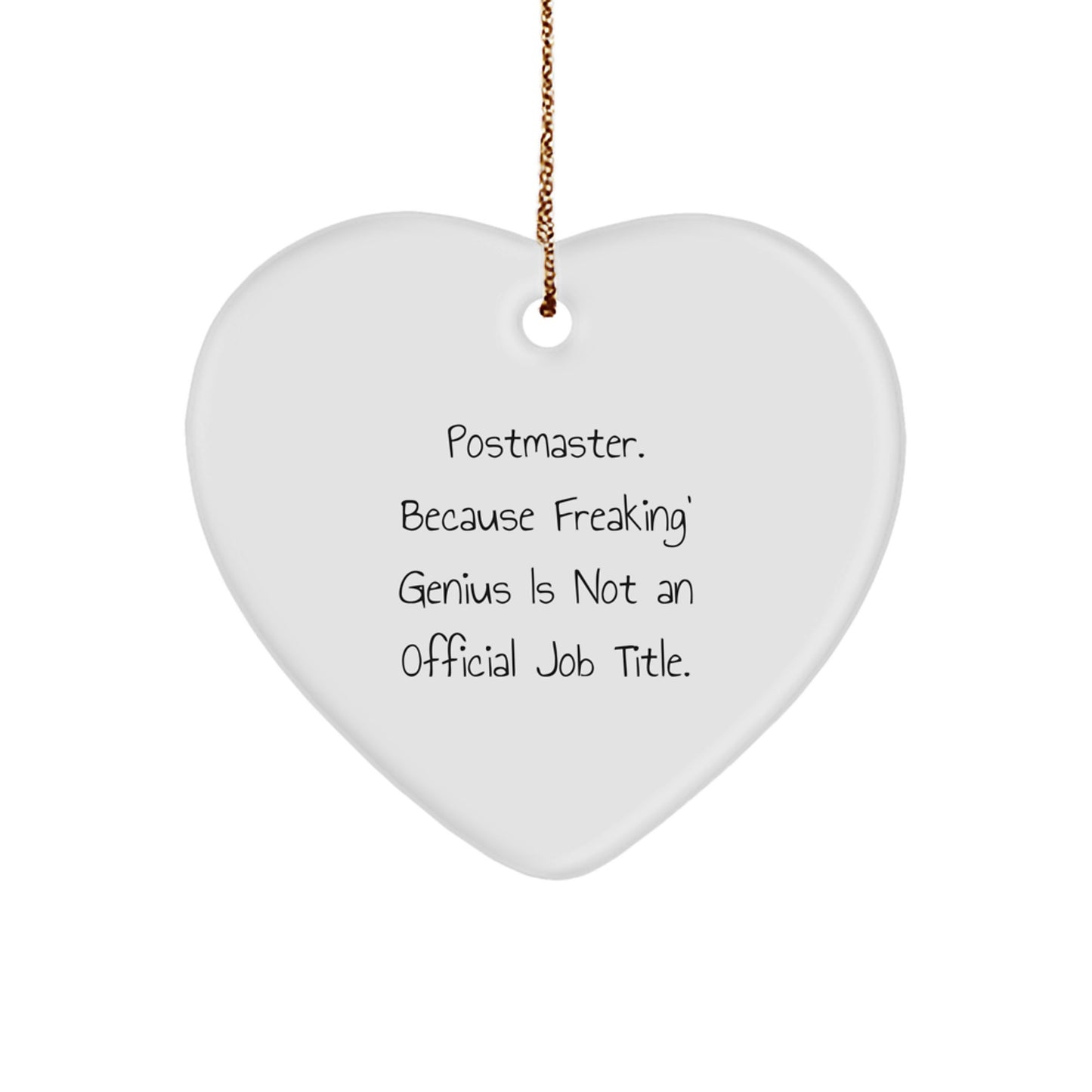 Funny Postmaster Gifts, Heart Ornament, Because Freaking' genius Is Not An Official Job Title, Gifts for Postmaster - Image 1