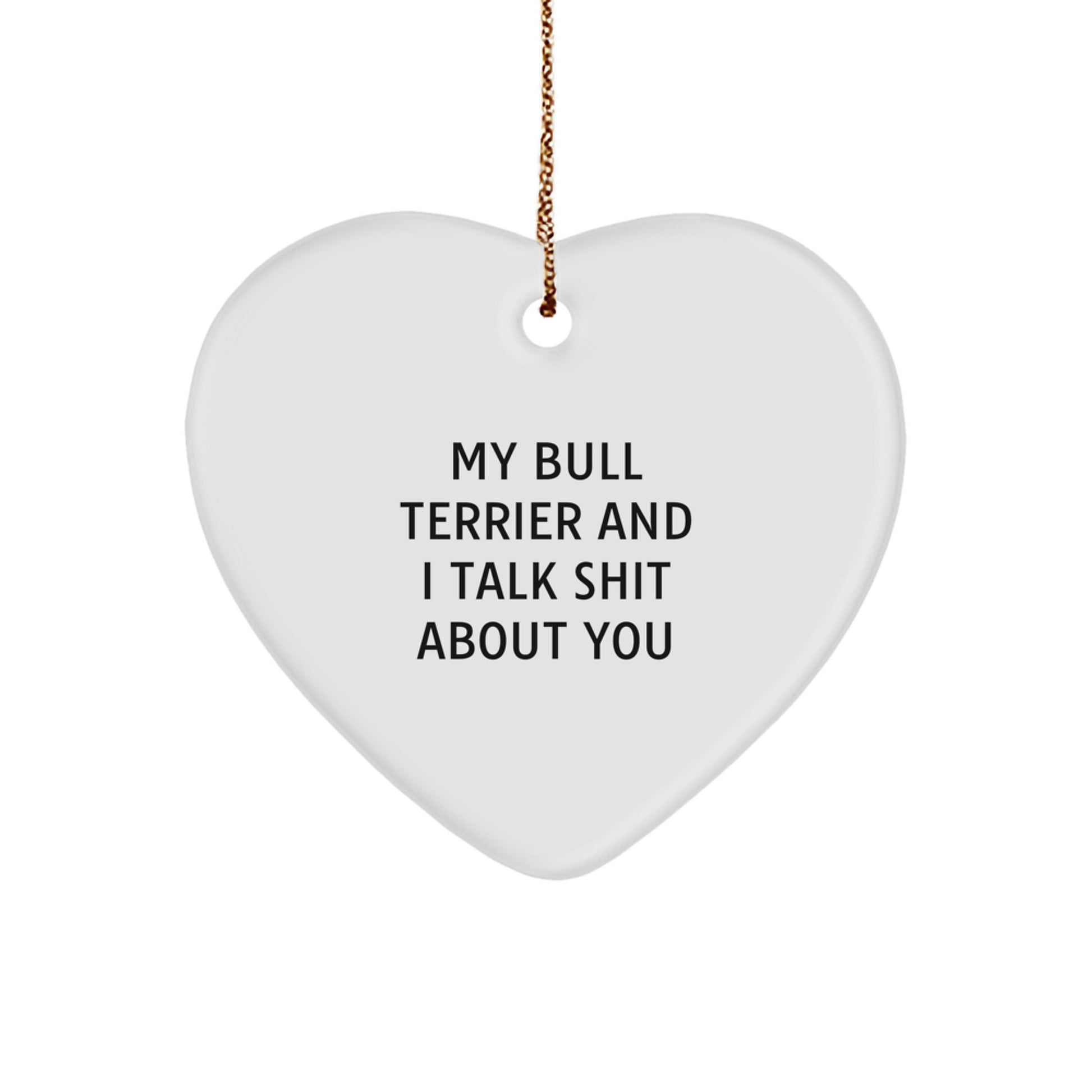 Funny Bull Terrier Dog Heart Ornaments for Bull Terrier Dog Owners - Gifts from Friends and Family, Christmas Unique Gifts - Image 1