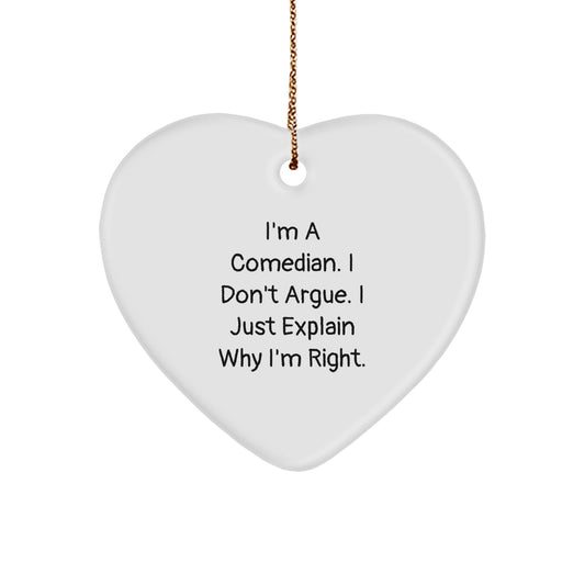Funny Comedian Heart Ornament Gifts from Friends and Family, Christmas Unique Decorations for Comedian, Men, Women - I'm a Comedian Heart, I Don't Argue - Image 1