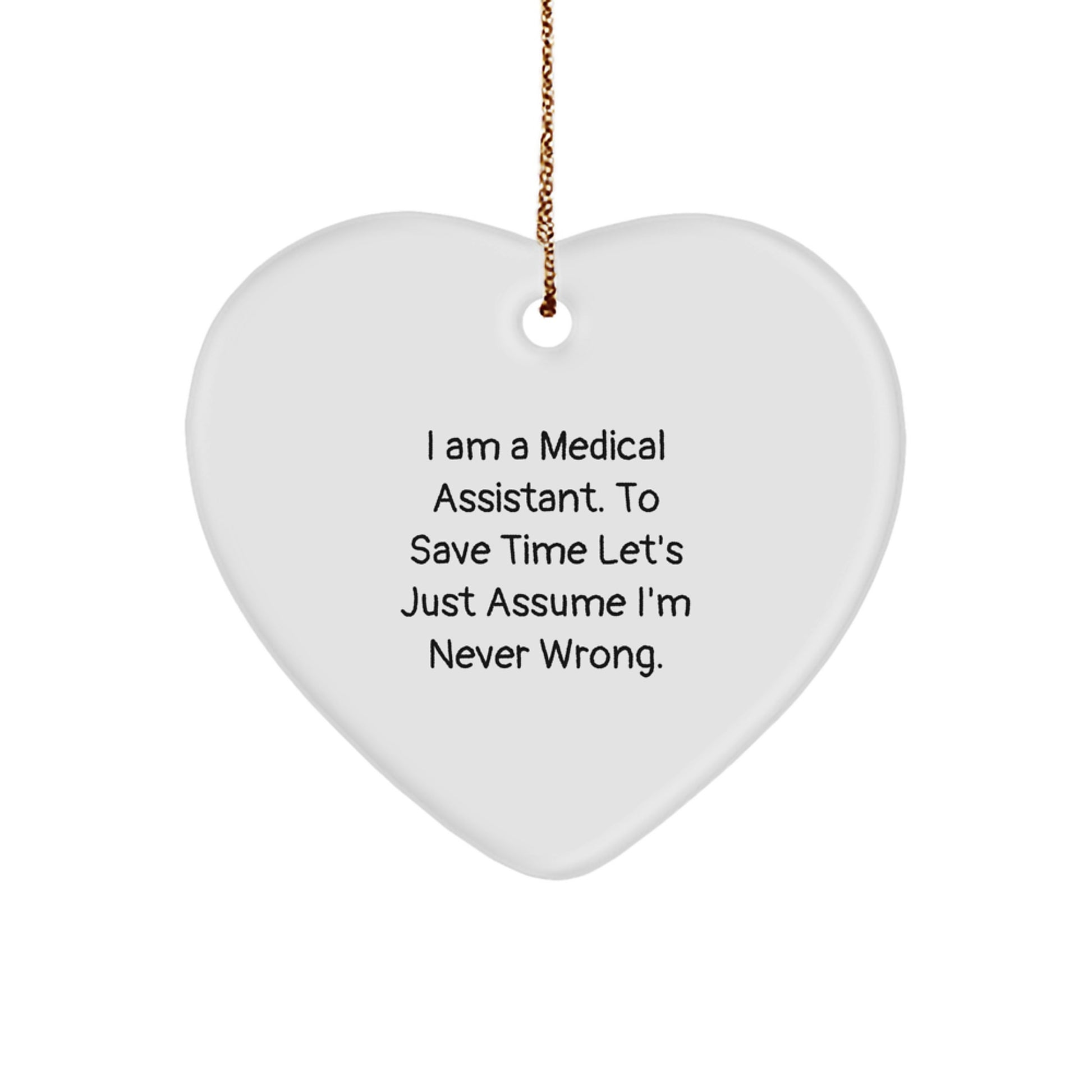 Medical Assistant Gifts from Friends Funny Heart Ornament with Inspirational Quote - I Am A Medical Assistant, Perfect Christmas Unique Gifts for Medical Assistant, Women, Coworkers, Family - Image 1