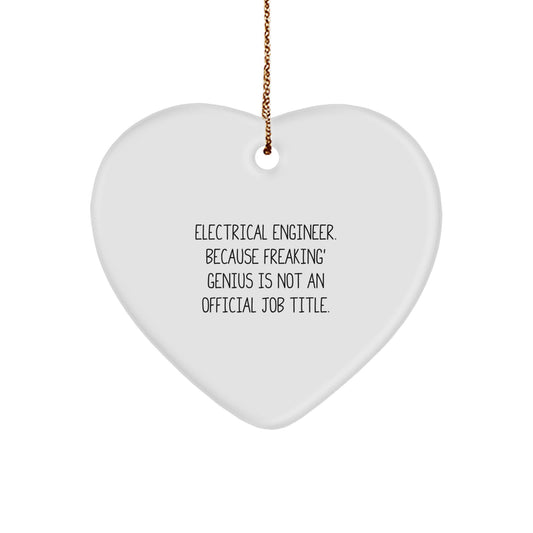 Gifts from Electrical Engineers for Electrical Engineers - Heart Ornament, Inspirational, Funny Quotes, Christmas Unique Gifts - Image 1