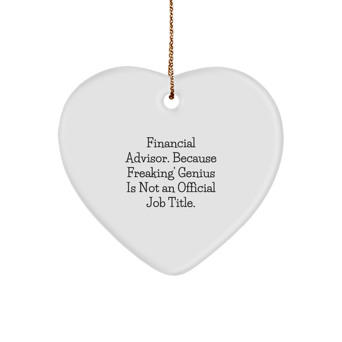 Funny Financial Advisor Gifts for Men, Heart Ornament, Christmas Unique Gifts from Friends, Family, Coworkers - Image 1