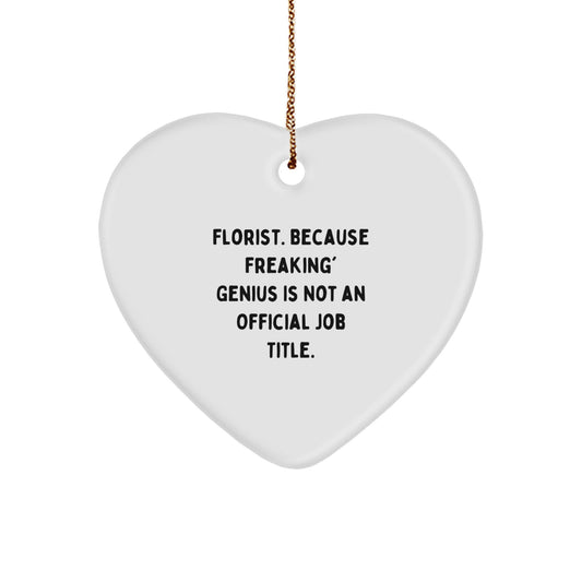 Florist Heart Ornament Funny Quote Gifts from Friends Family Florist for Christmas - Image 1