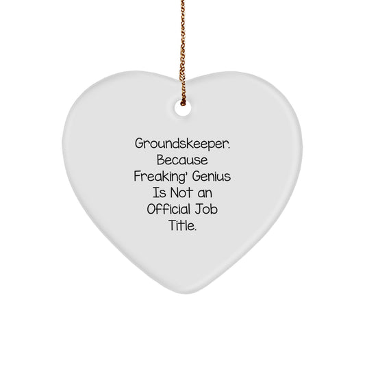 Witty Christmas Ornament Gift for Friends - Groundskeeper. Because - Image 1