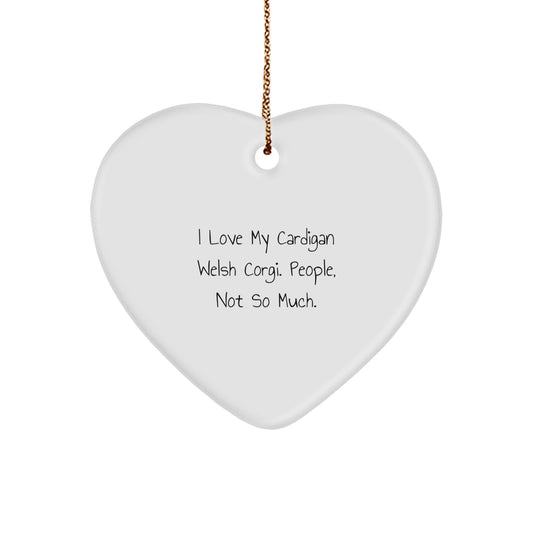 Cardigan Welsh Corgi Dog Lover Gifts from Family Friends Heart Ornament, Funny I Love My Cardigan Welsh Corgi People Not So Much Christmas Unique Gifts - Image 1