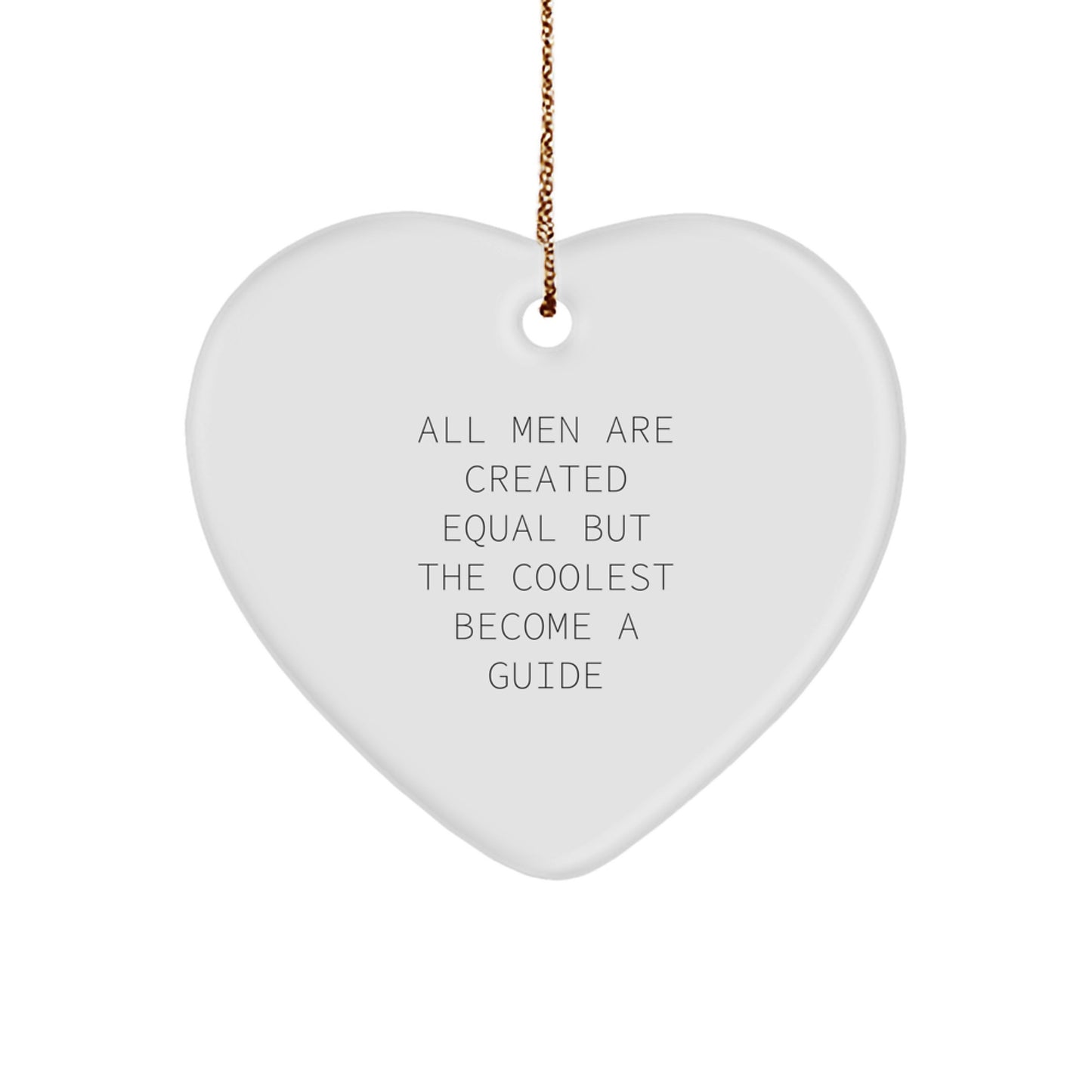 Funny Quote Guide Gifts for Men, Heart Ornament with Gold Cord - Unique Christmas Unique Gifts from Friends to Guide Lovers - Image 1