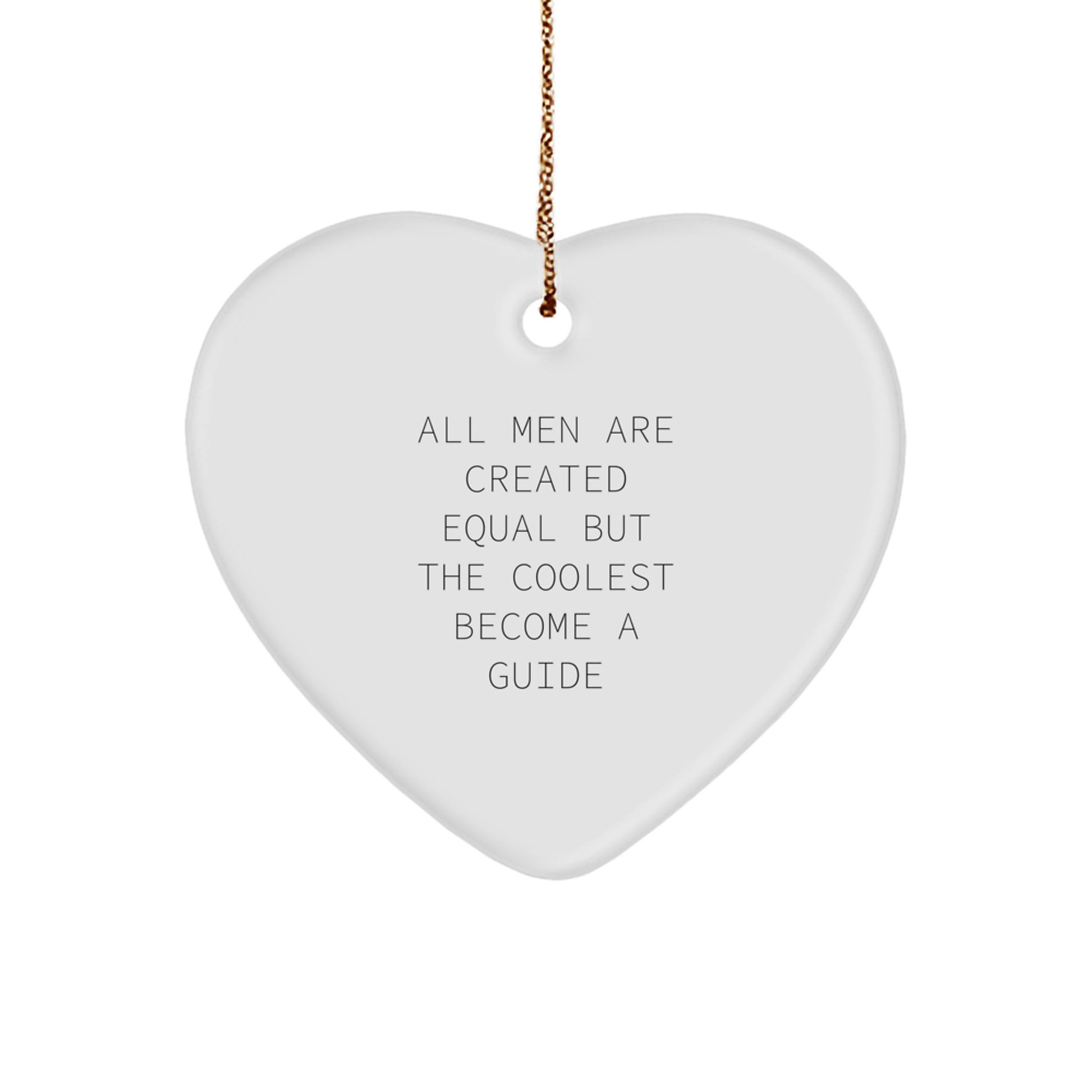 Funny Quote Guide Gifts for Men, Heart Ornament with Gold Cord - Unique Christmas Unique Gifts from Friends to Guide Lovers - Image 1