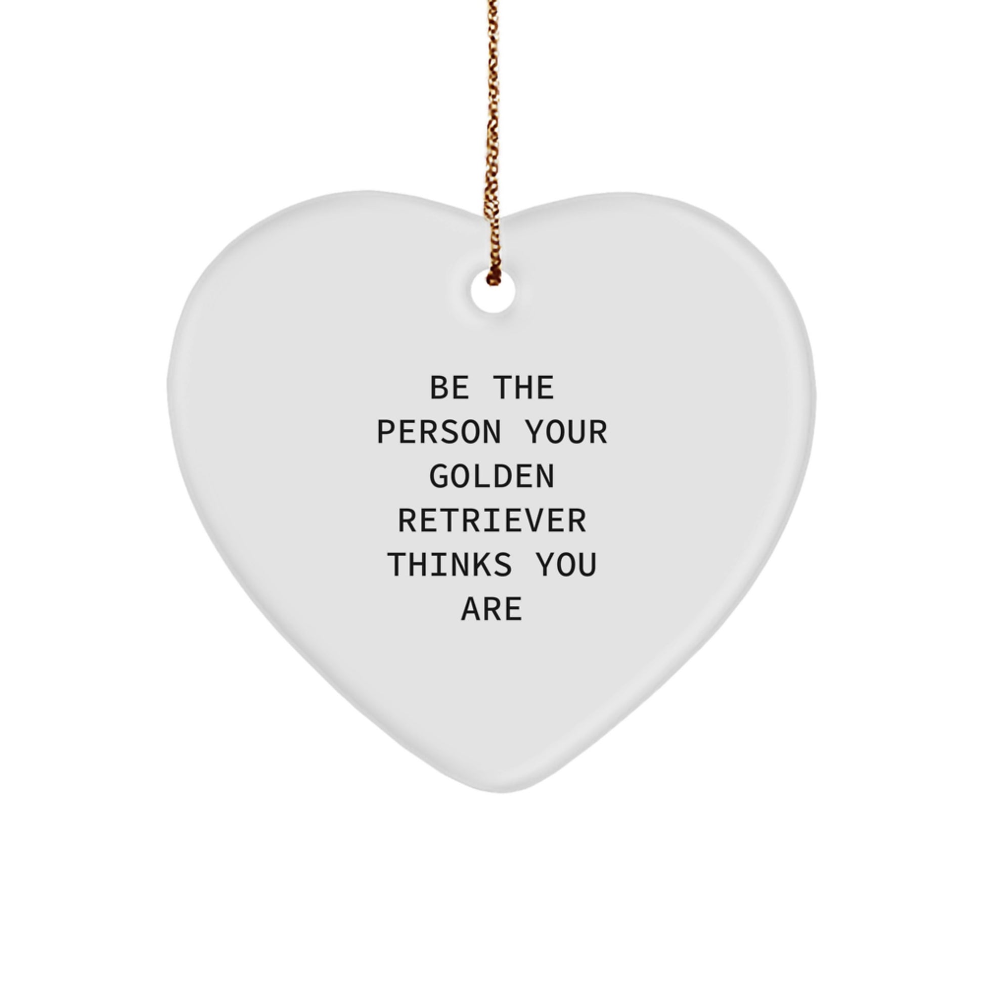 Golden Retriever Dog Heart Ornament Funny Quote Gifts from Friends for Golden Retriever Dog Lover Christmas Unique Gifts - Image 1