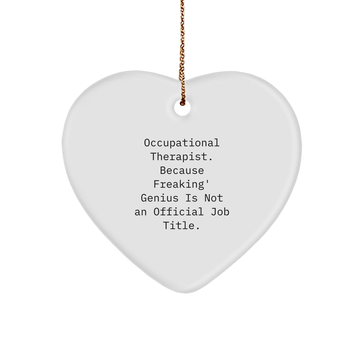Funny Occupational Therapist Gifts from Family, Christmas Unique Gifts for Occupational Therapist, Heart Ornament with Inspirational Quote - Image 1