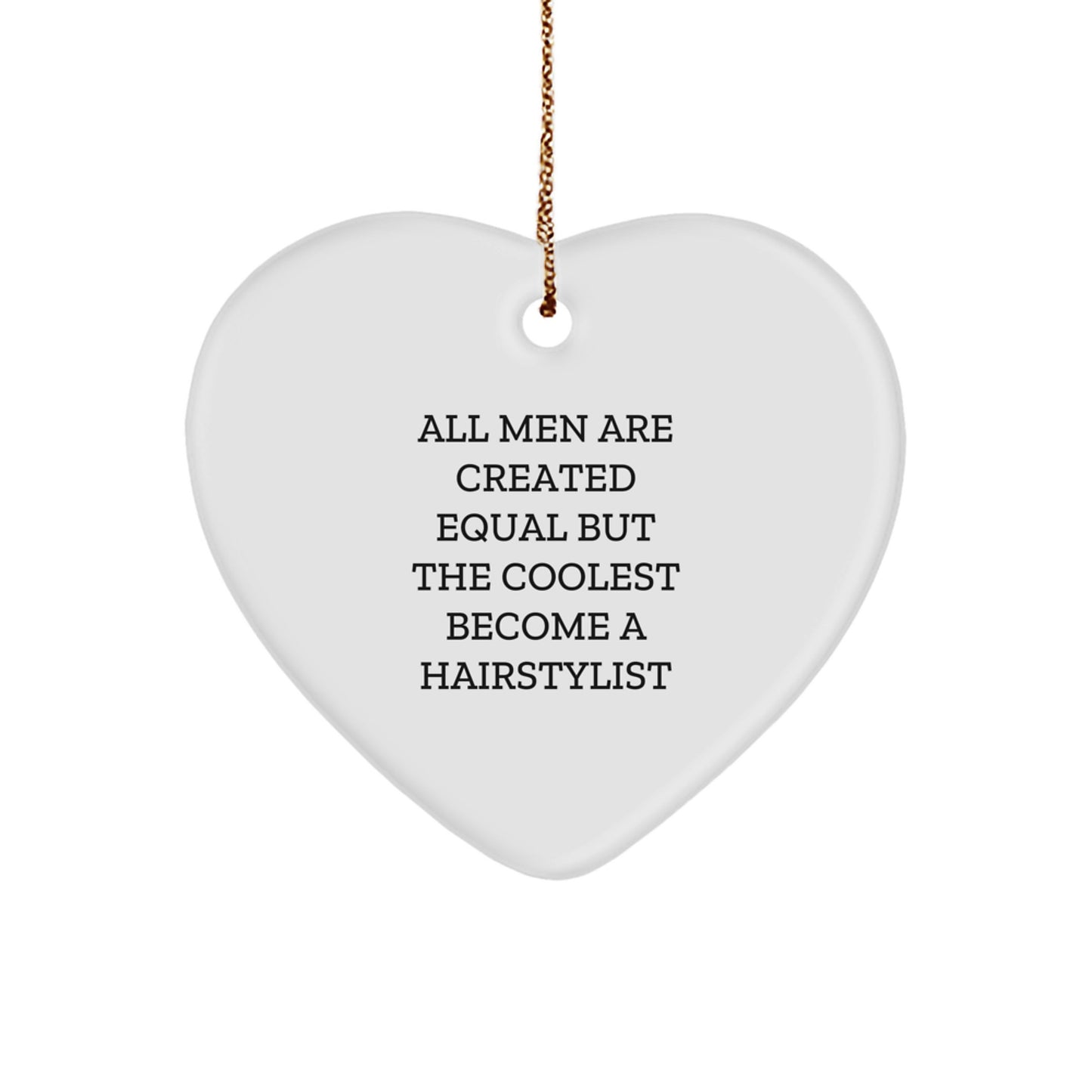 Fun Hairstylist Gifts from Men to Hairstylist, Heart Ornament with Inspirational Quote for Christmas - Image 1