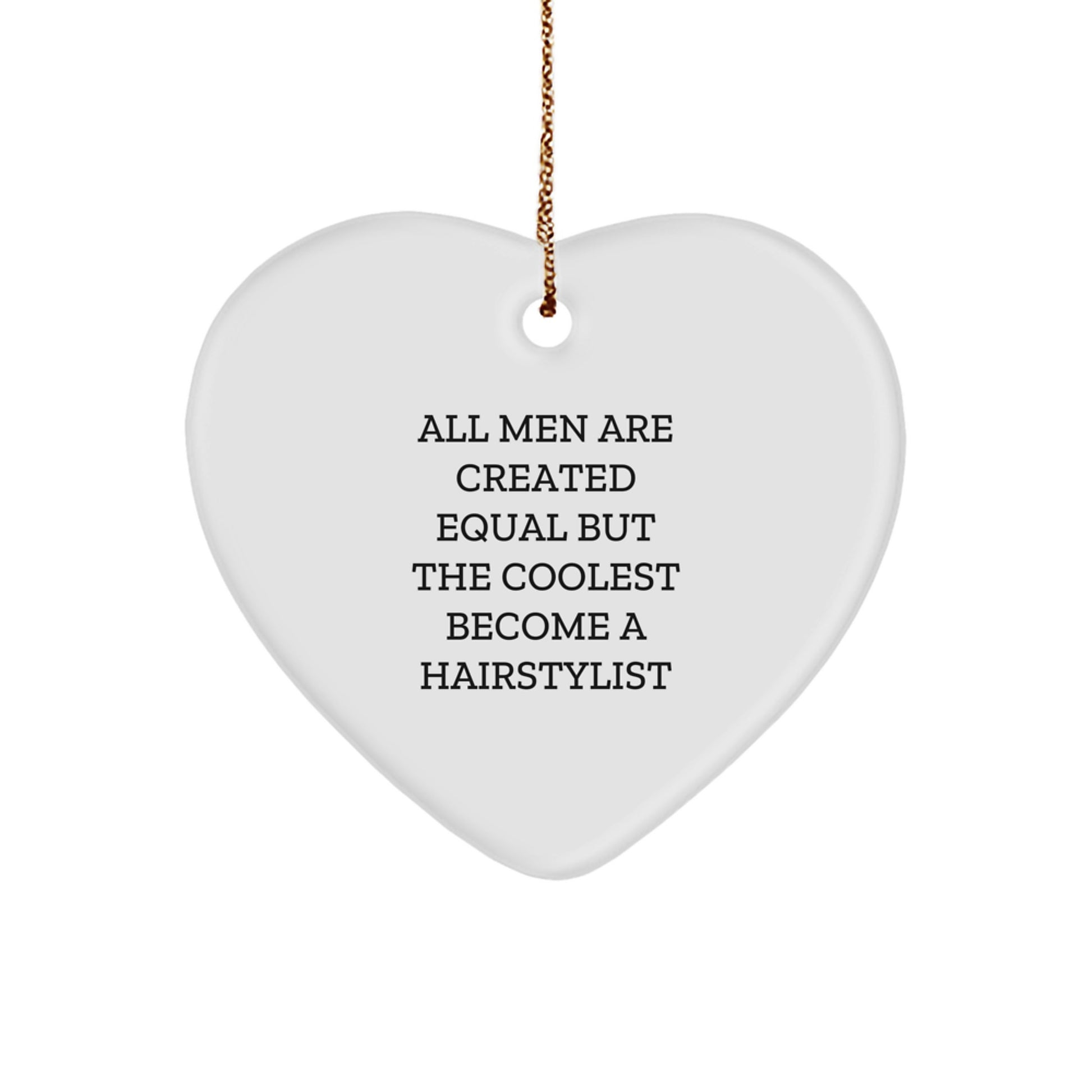 Fun Hairstylist Gifts from Men to Hairstylist, Heart Ornament with Inspirational Quote for Christmas - Image 1