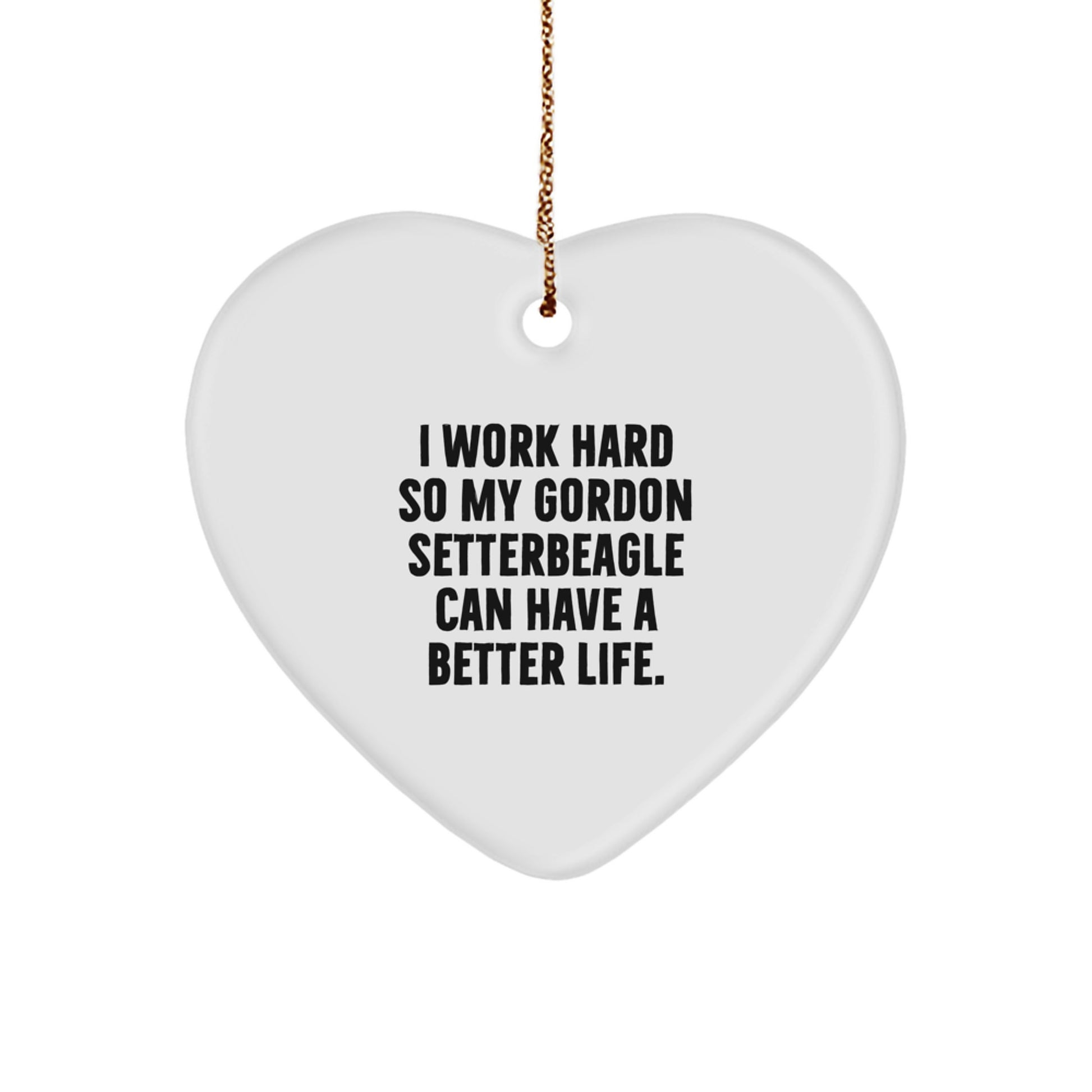 Funny Gordon Setter Dog Gifts for Owners, Heart Ornament with Inspirational Quote, Gifts from Men to Women for Christmas - Image 1