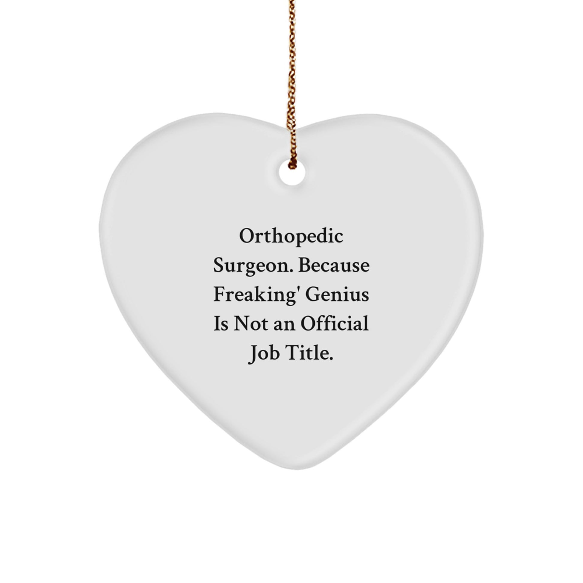 Funny Orthopedic Surgeon Gifts, Orthopedic Surgeon Heart Ornament, Christmas Unique Gifts for Orthopedic Surgeons from Friends, Family, Coworkers, Men, Women - Image 1