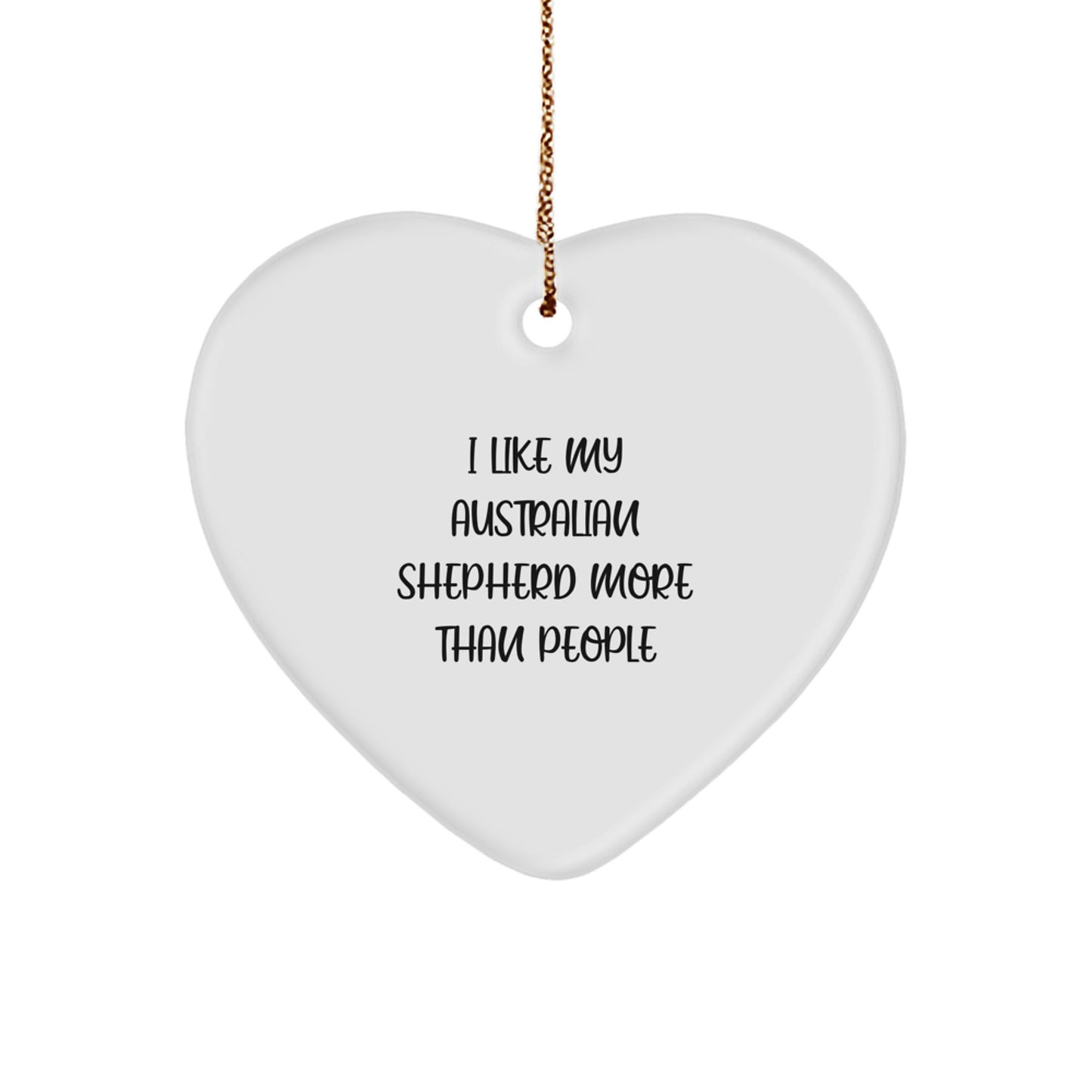 Funny Australian Shepherd Dog Heart Ornament Gifts from Friends for Australian Shepherd Dog Lovers - Christmas Unique Gifts - Image 1