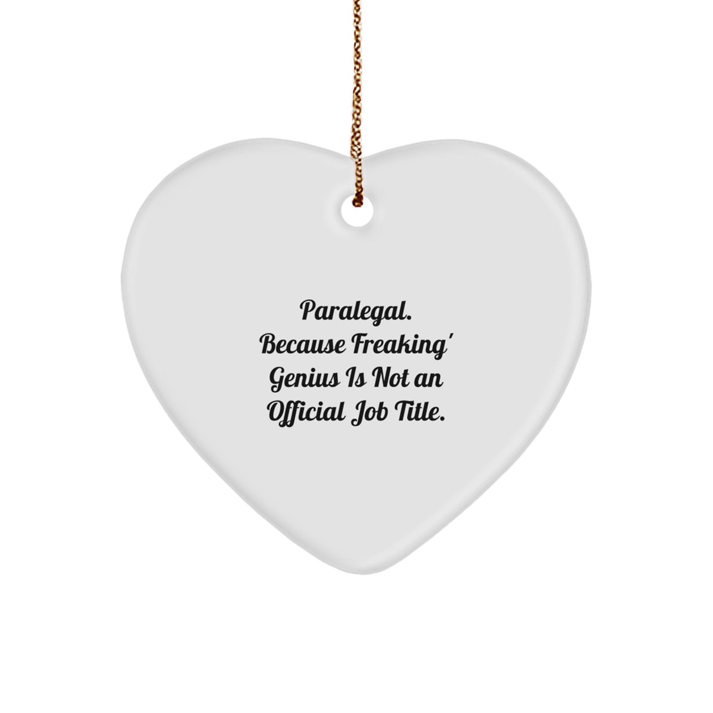 Funny Paralegal Heart Ornament Gifts from Friends for Paralegal, Inspirational Lawyer Christmas Unique Gifts - Image 1