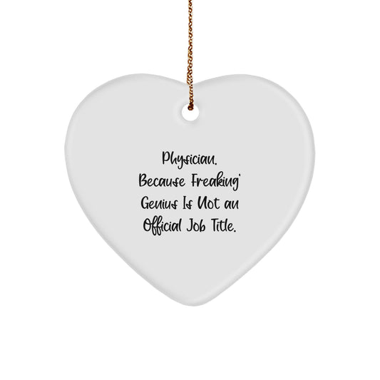 Funny Physician Gifts from Friends for Heart Shaped Ornament, Christmas Unique Gifts for Physician Men Women Coworkers - Image 1