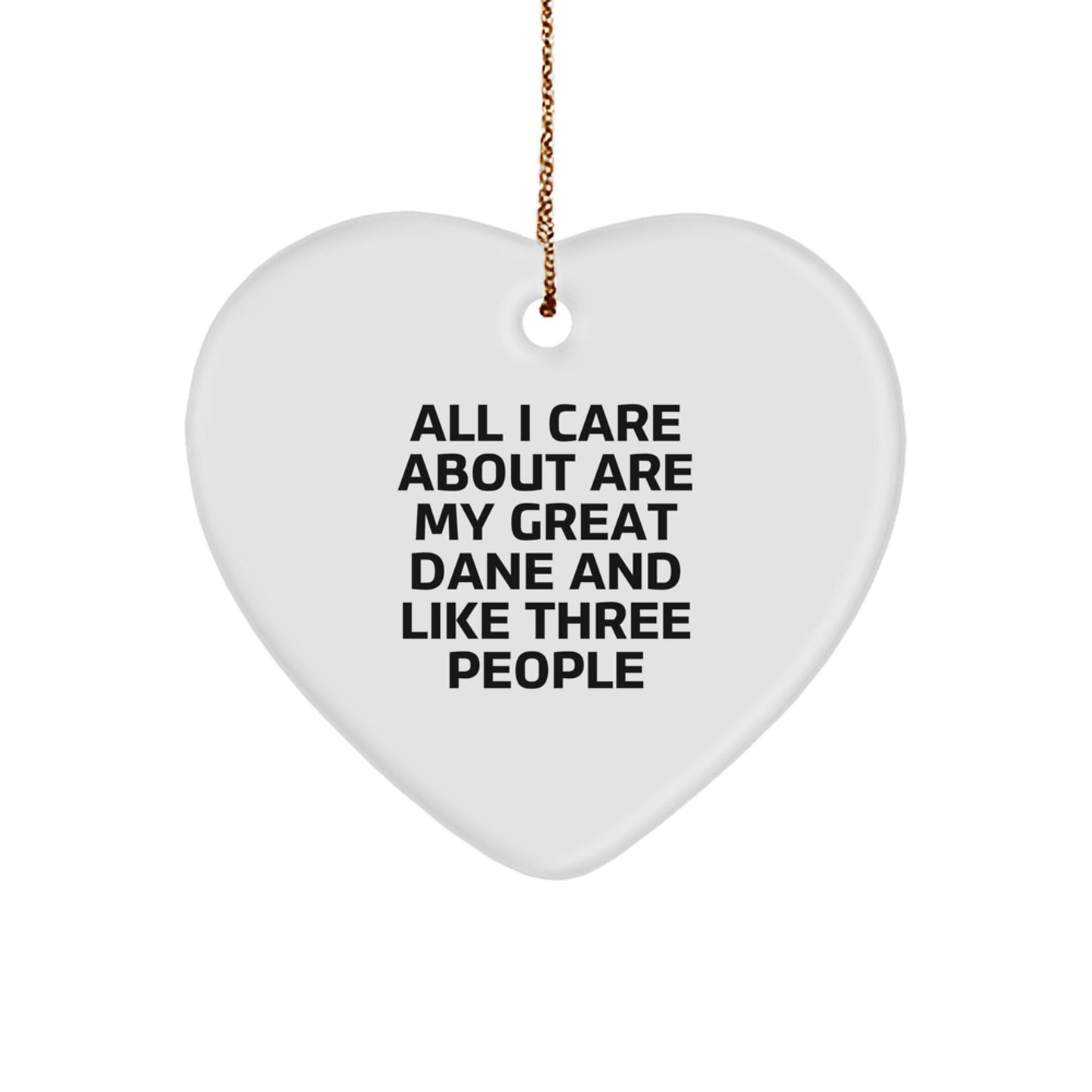 Funny Great Dane Dog Christmas Unique Gifts from Men, Gifts for Great Dane Dog Lovers with Heart Ornament, 'All I Care About Are My Great Dane And Like Three People' Quote - Image 1