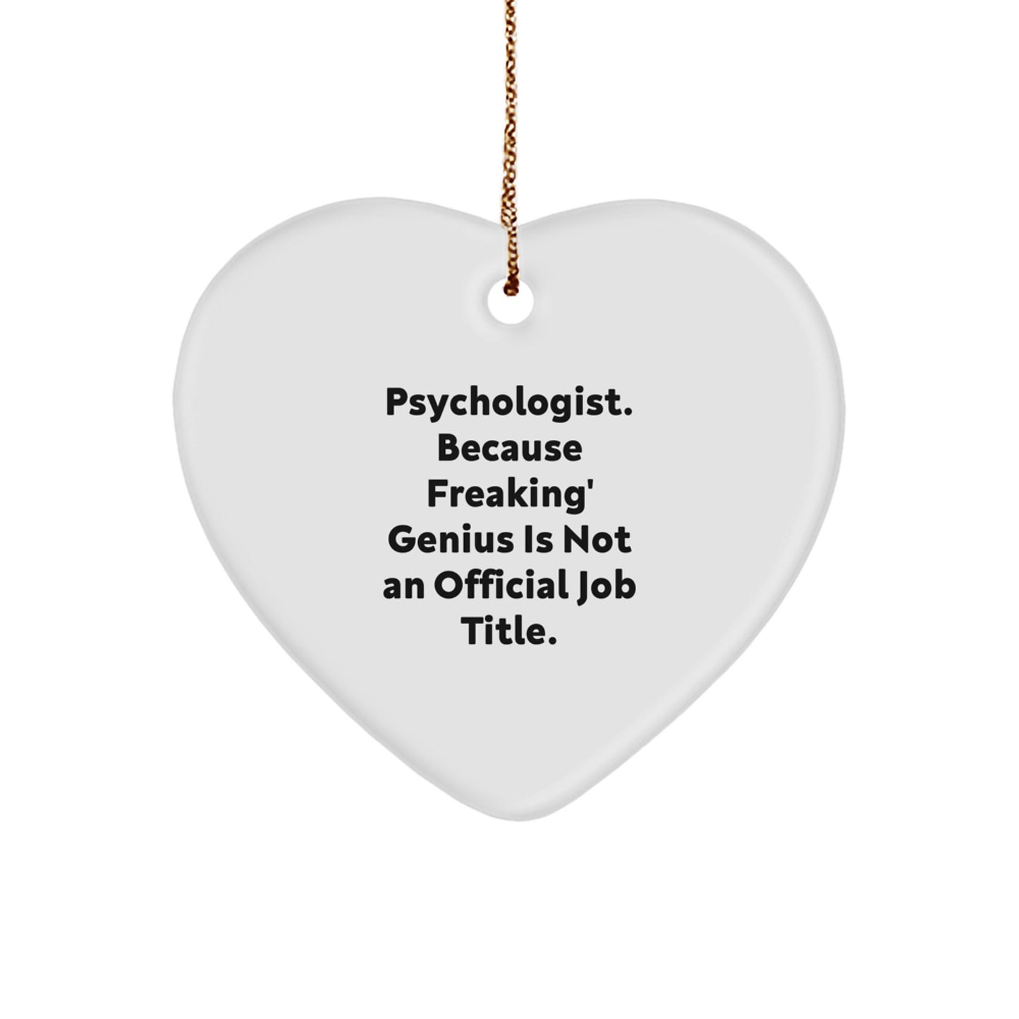 Funny Psychologist Gifts from Friends, Heart Ornament for Psychologist Men Women - Psychologist Heart Ornament Christmas Unique Gifts - Image 1