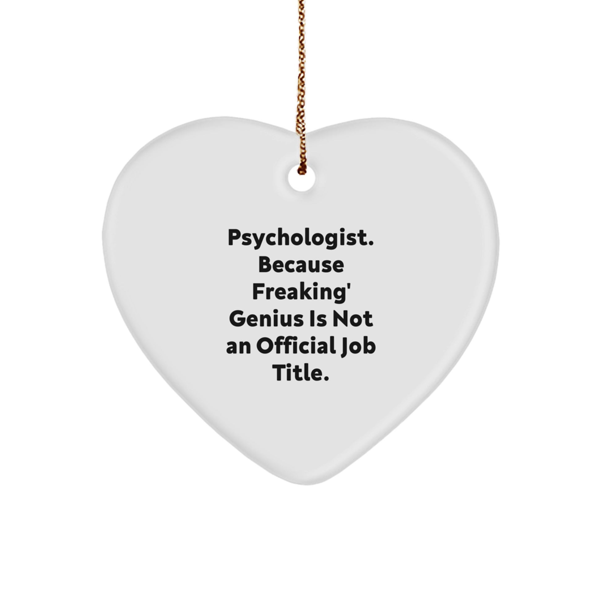 Funny Psychologist Gifts from Friends, Heart Ornament for Psychologist Men Women - Psychologist Heart Ornament Christmas Unique Gifts - Image 1