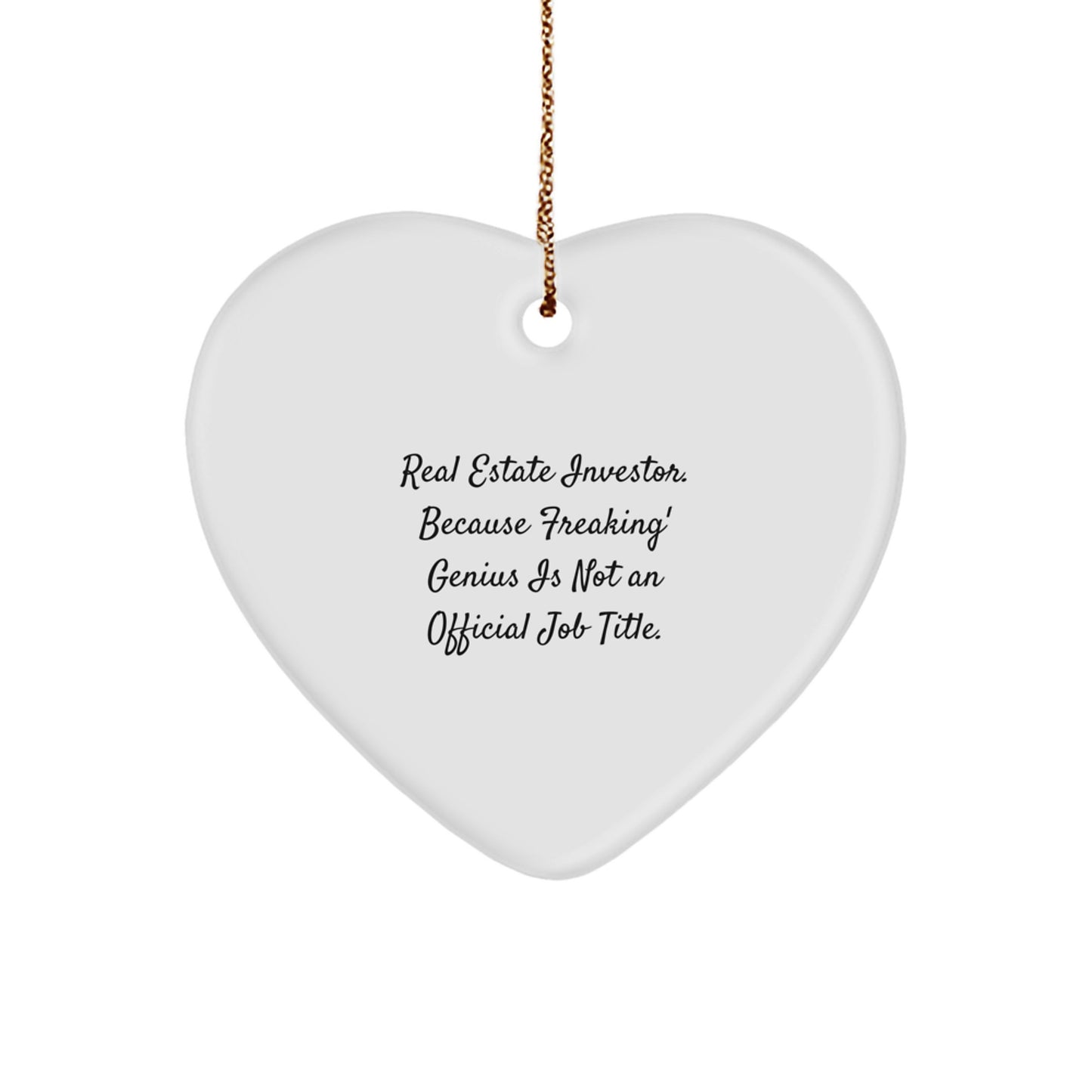 Funny Real Estate Investor Gifts, Heart Ornament with Inspirational Quote, Gifts from Men to Real Estate Investor Friends for Christmas - Image 1