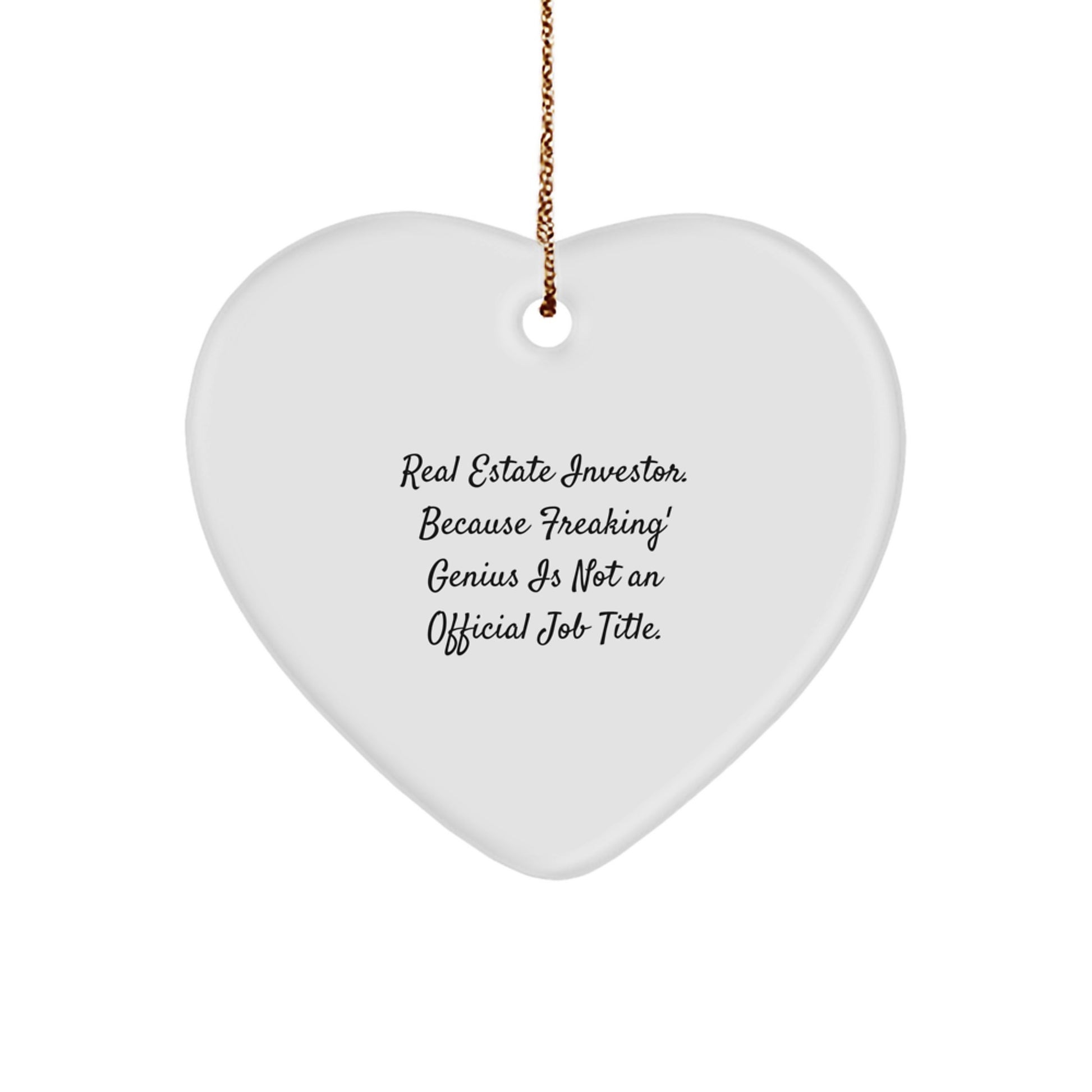 Funny Real Estate Investor Gifts, Heart Ornament with Inspirational Quote, Gifts from Men to Real Estate Investor Friends for Christmas - Image 1