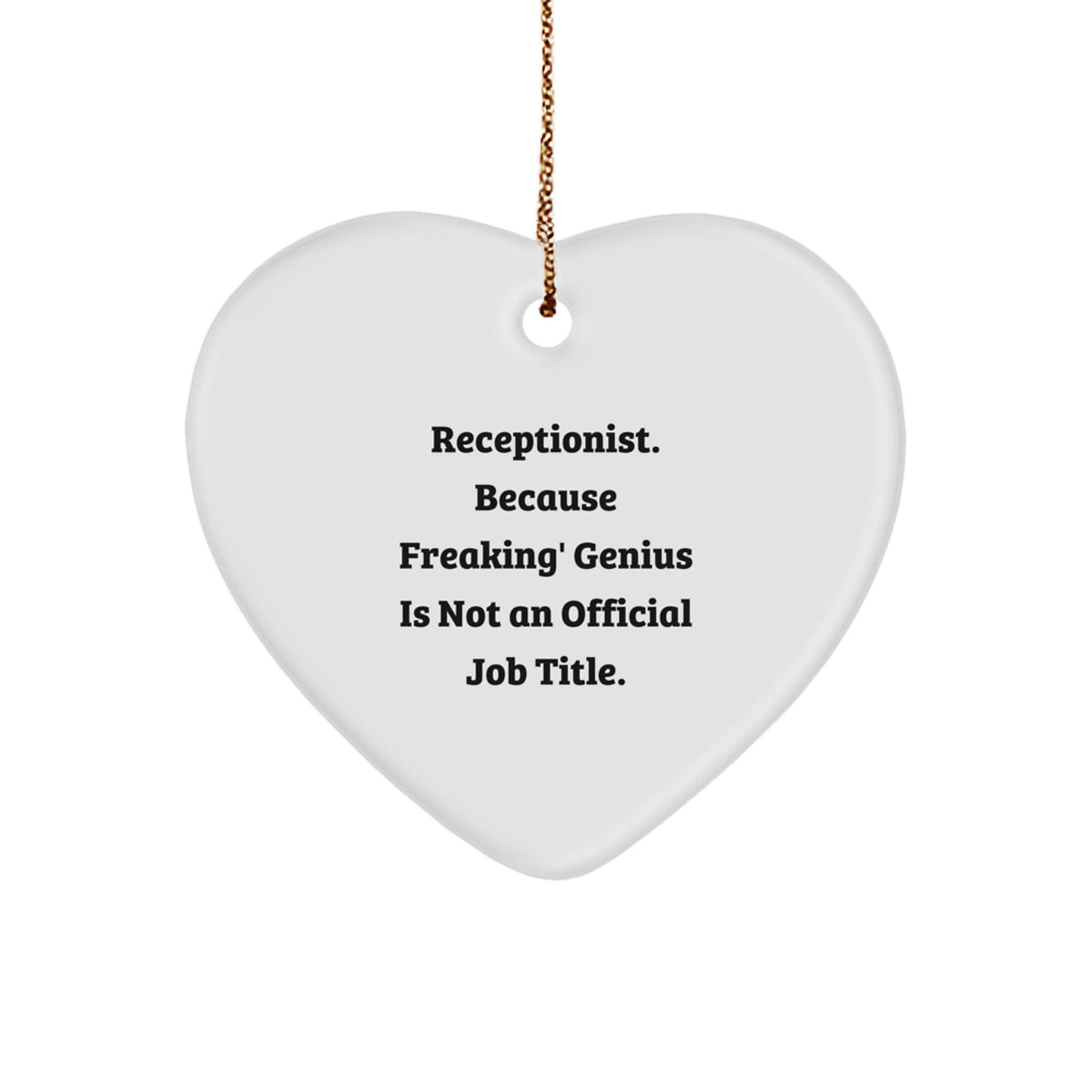 Christmas Unique Gift for Her Receptionist Freaking genius Heart Ornament - Image 1