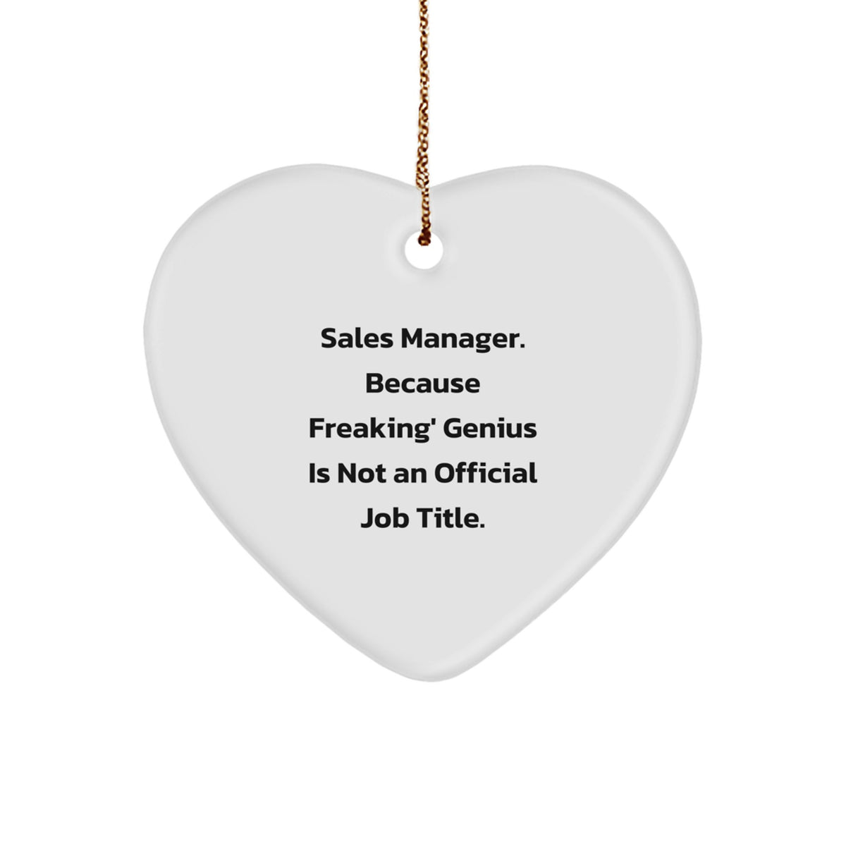 Witty Christmas Ornament Gift for Friends - Sales Manager. Because - Image 1
