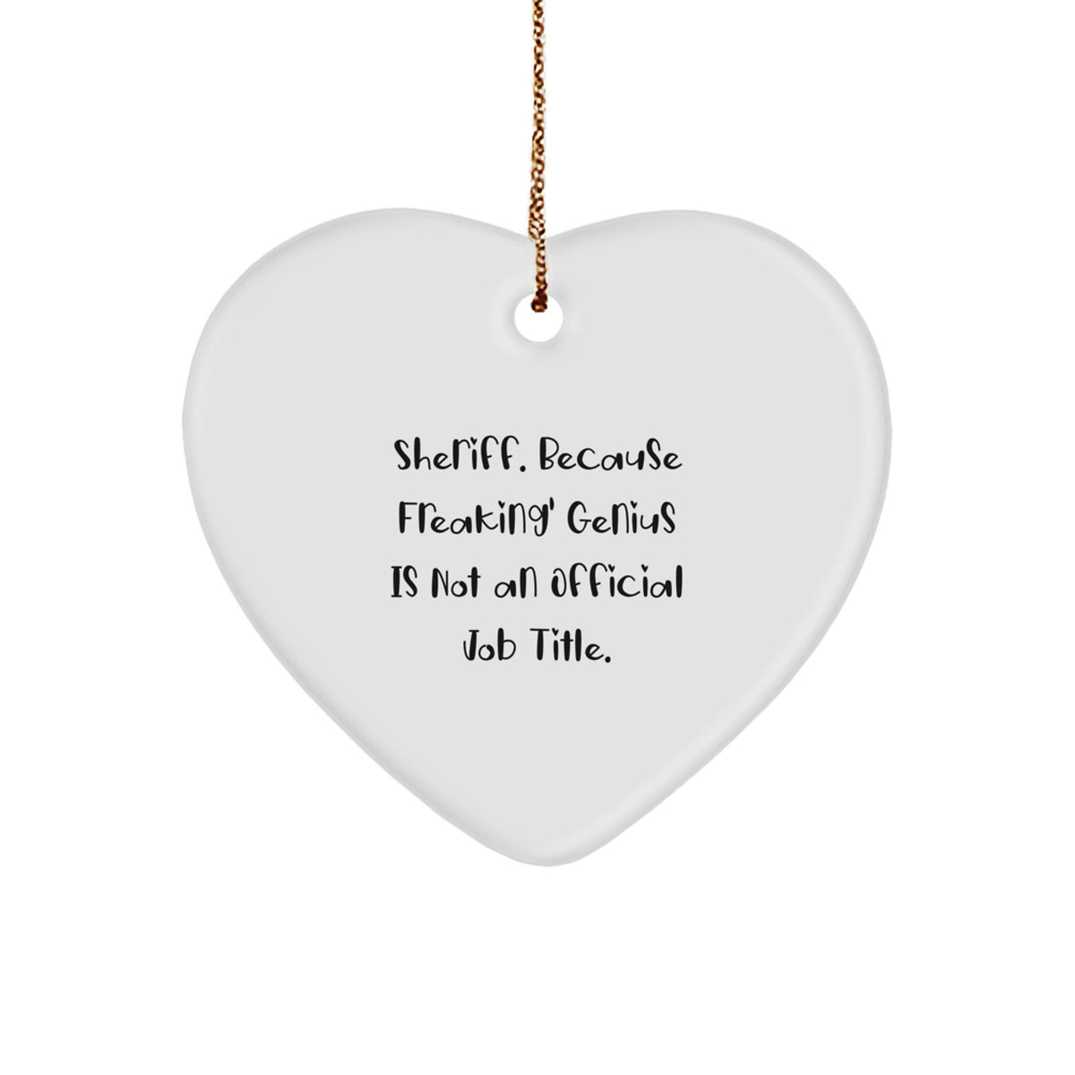 Christmas Ornament Gift for Family - Sheriff Treasure, Because Freaking - Image 1