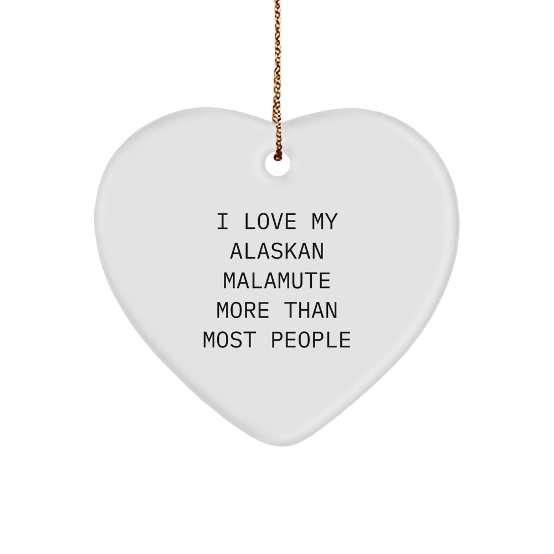 Funny Quote Alaskan Malamute Dog Lover Gifts for Men Christmas Unique Heart Ornament from Husband - Image 1