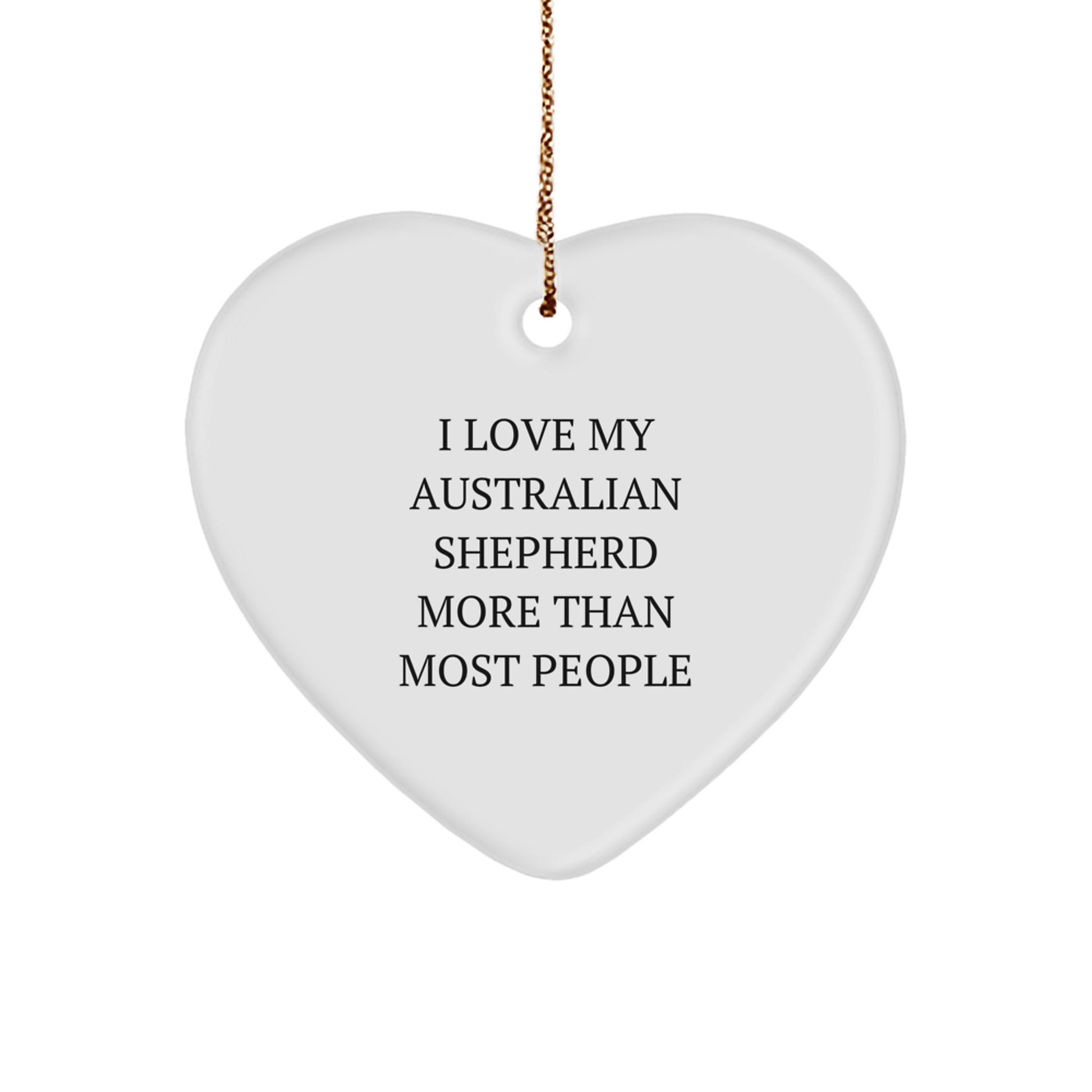 Australian Shepherd Dog Lover Gifts from Men to Family - I Love My Australian Shepherd More Than Most People Heart Ornament for Christmas Unique Gifts - Image 1