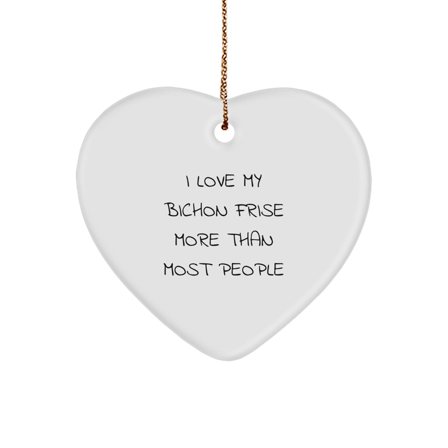 Bichon Frise Dog Christmas Unique Gifts from Family, Heart Ornament, I Love My Bichon Frise More Than Most People Quote - Image 1