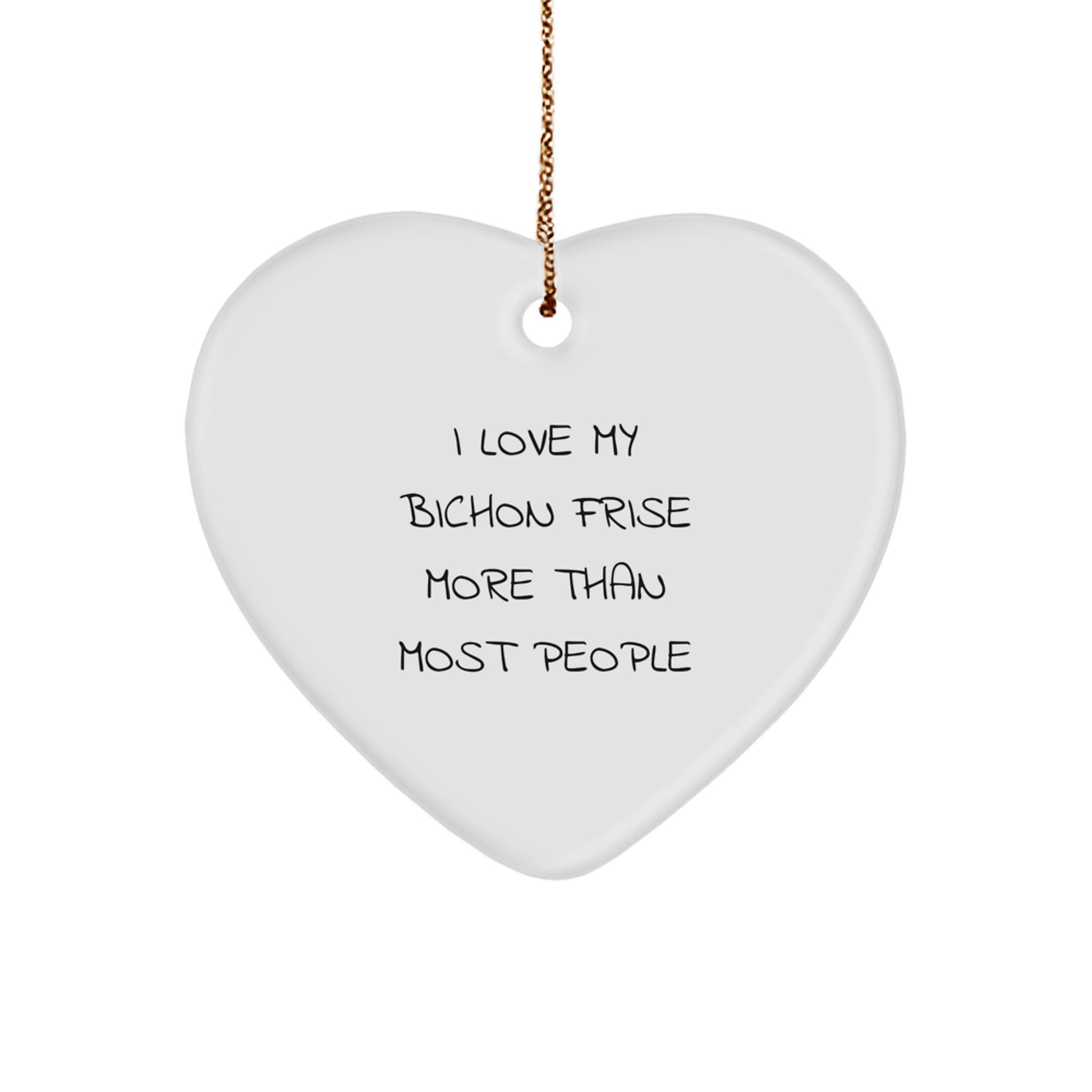Bichon Frise Dog Christmas Unique Gifts from Family, Heart Ornament, I Love My Bichon Frise More Than Most People Quote - Image 1