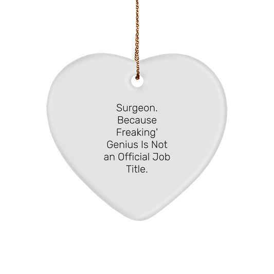 Surgeon Heart Ornament for Him Keepsake Gift Freaking genius Christmas - Image 1