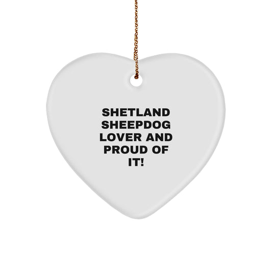 Shetland Sheepdog Heart Ornament, Funny Quote Gifts from Mom to Shetland Sheepdog Lover, Christmas Unique Gifts for Shetland Sheepdog Owners, Heart Shaped Decor - Image 1