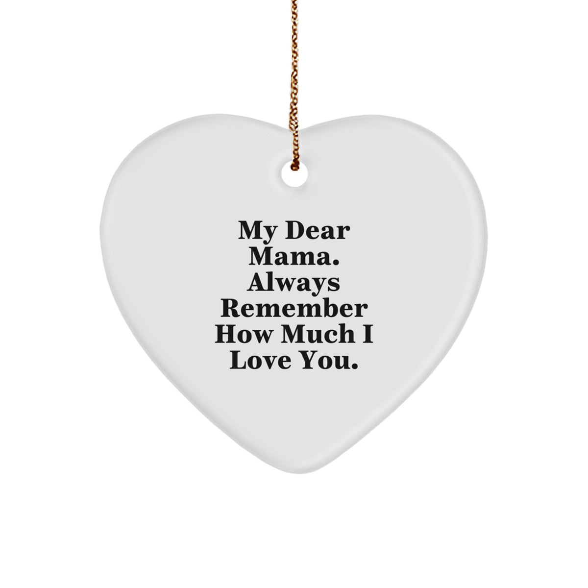 Christmas Gift for Mom Heart Ornament Present with 'My Dear Mama' Quote - Image 1